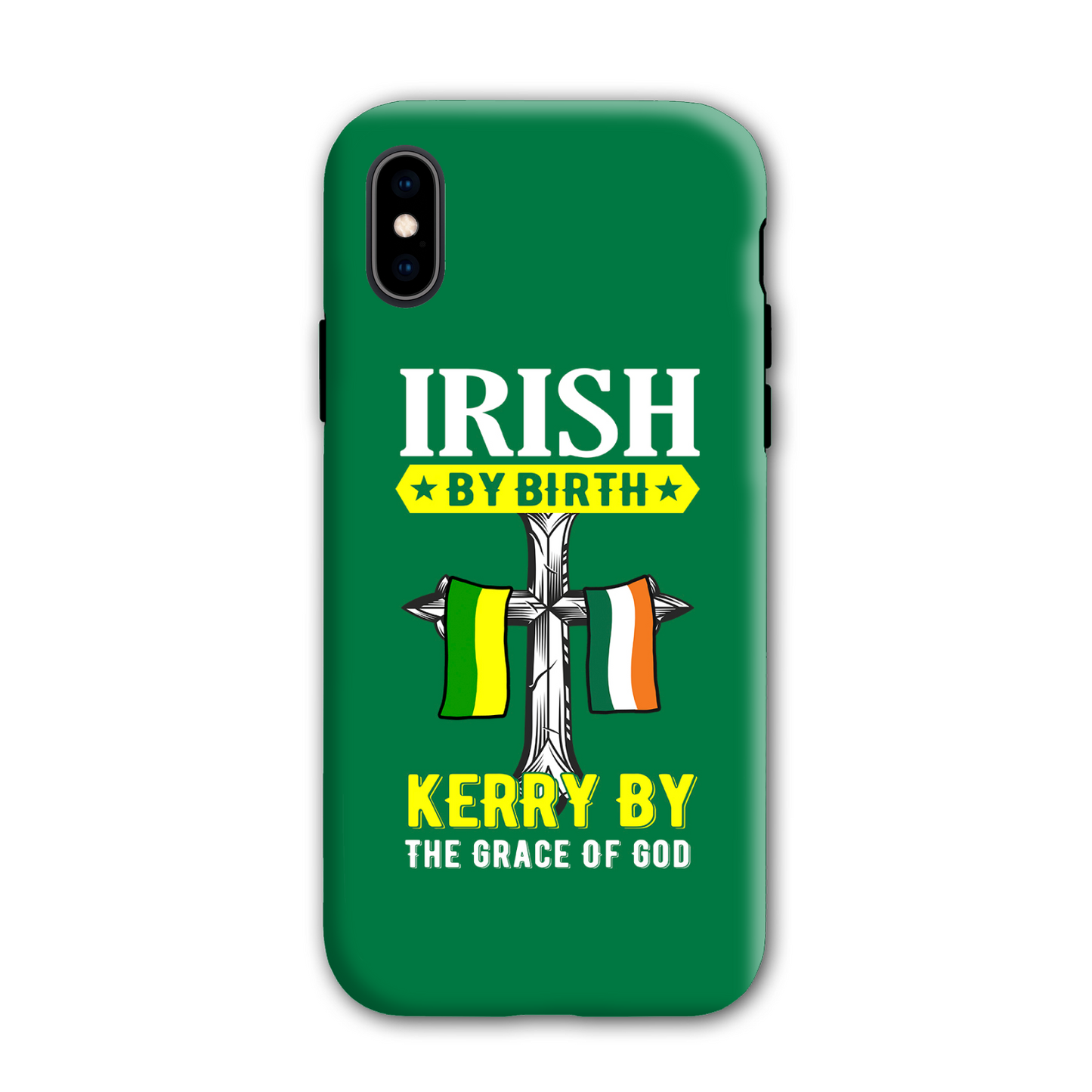 Irish By Birth Kerry By The Grace Of God Phone Case