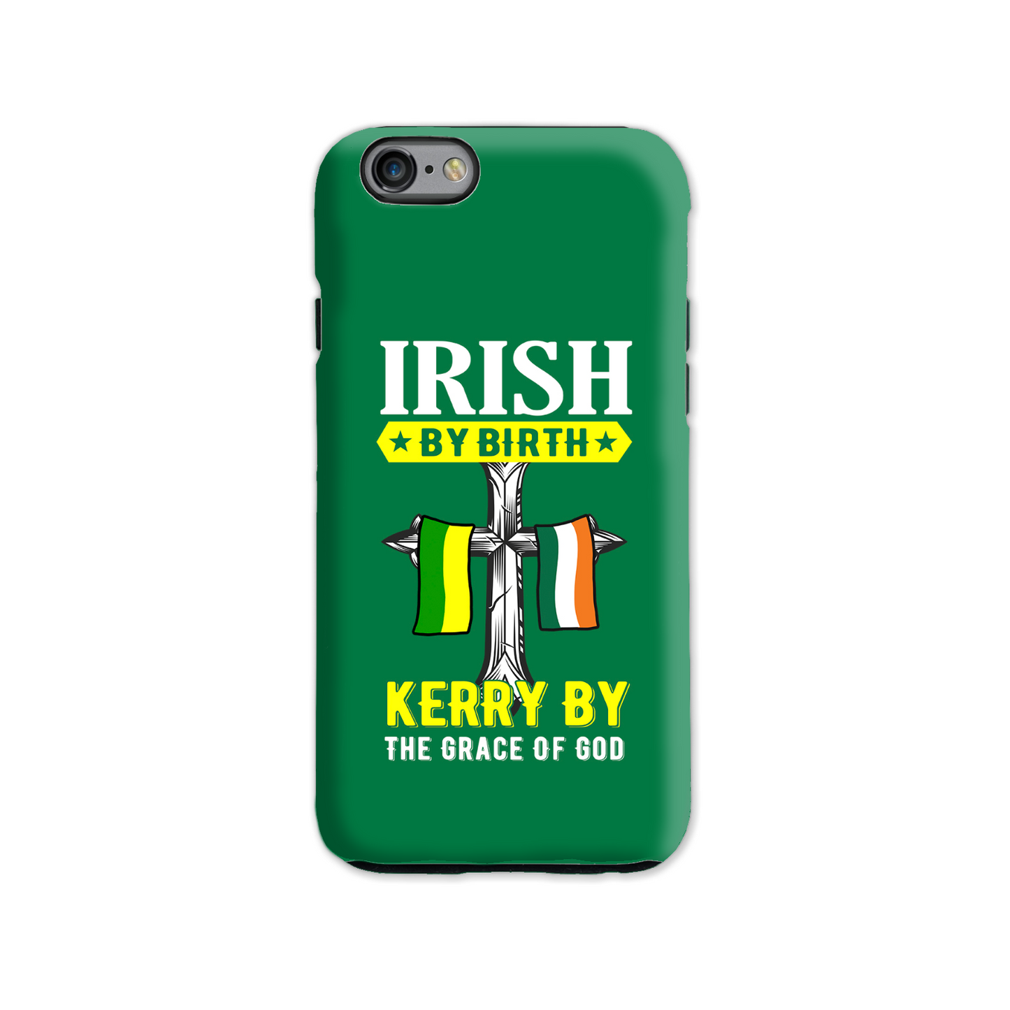 Irish By Birth Kerry By The Grace Of God Phone Case