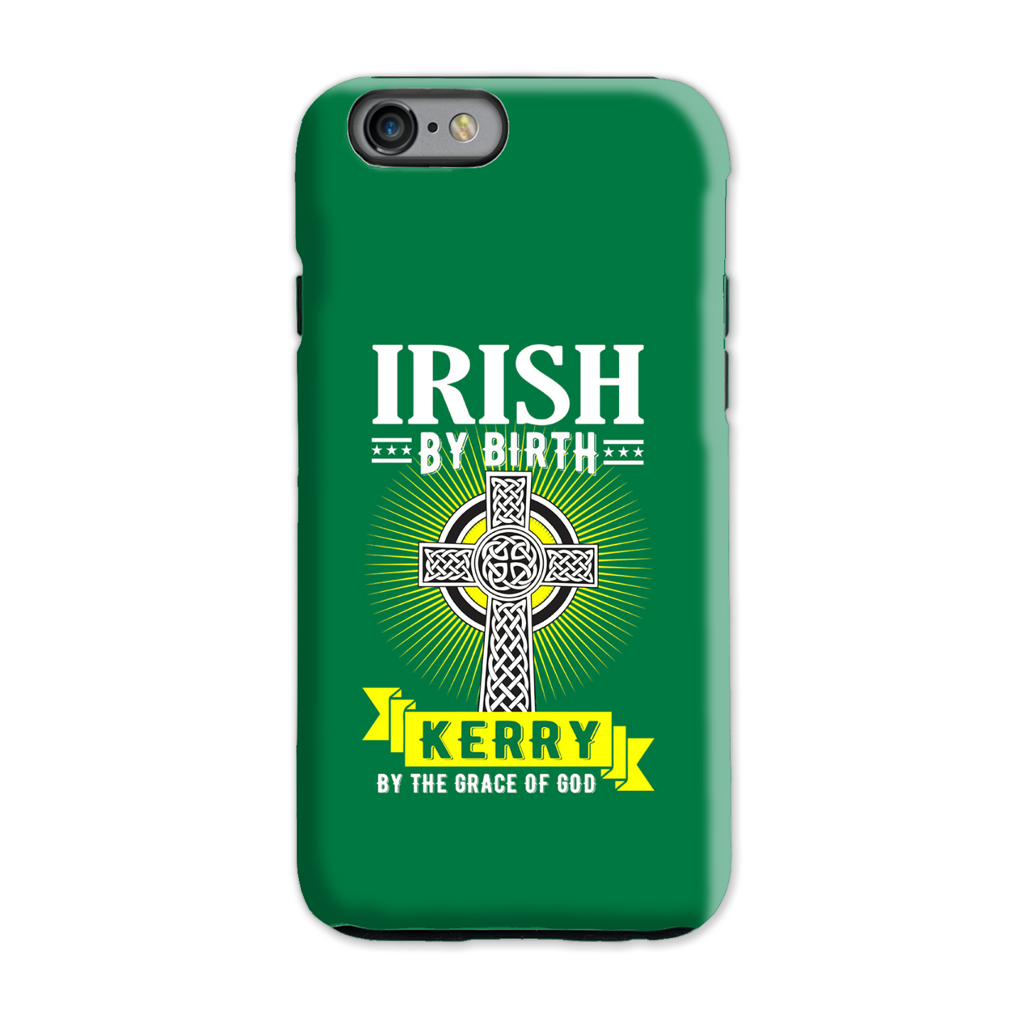 Irish By Birth Kerry By The Grace Of God Celtic Cross Phone Case
