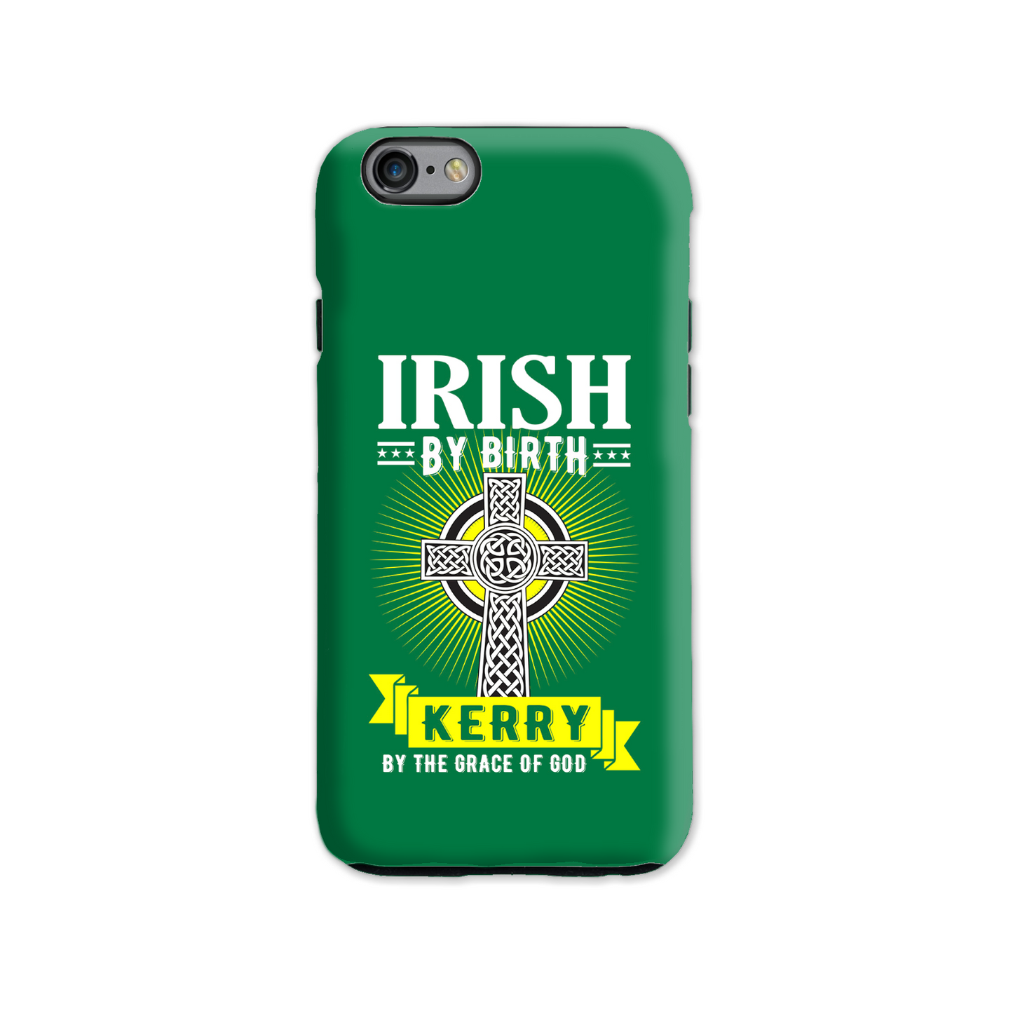 Irish By Birth Kerry By The Grace Of God Celtic Cross Phone Case