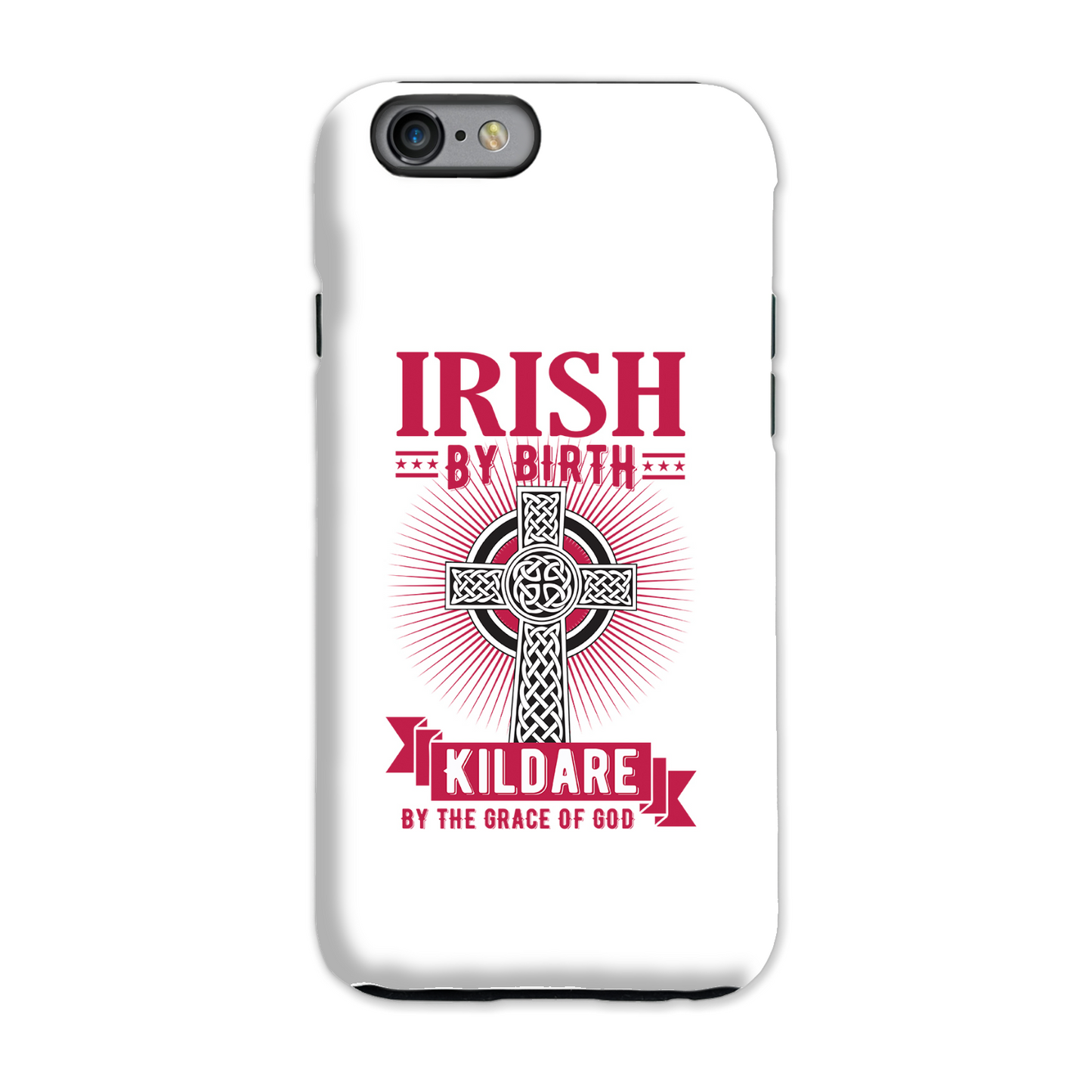 Irish By Birth Kildare By The Grace Of God Phone Case Celtic Cross