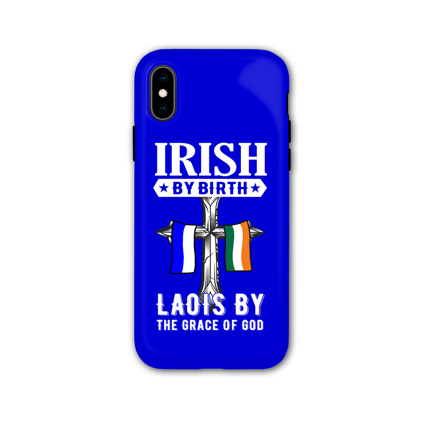 Irish By Birth Laois By The Grace Of God Phone Case