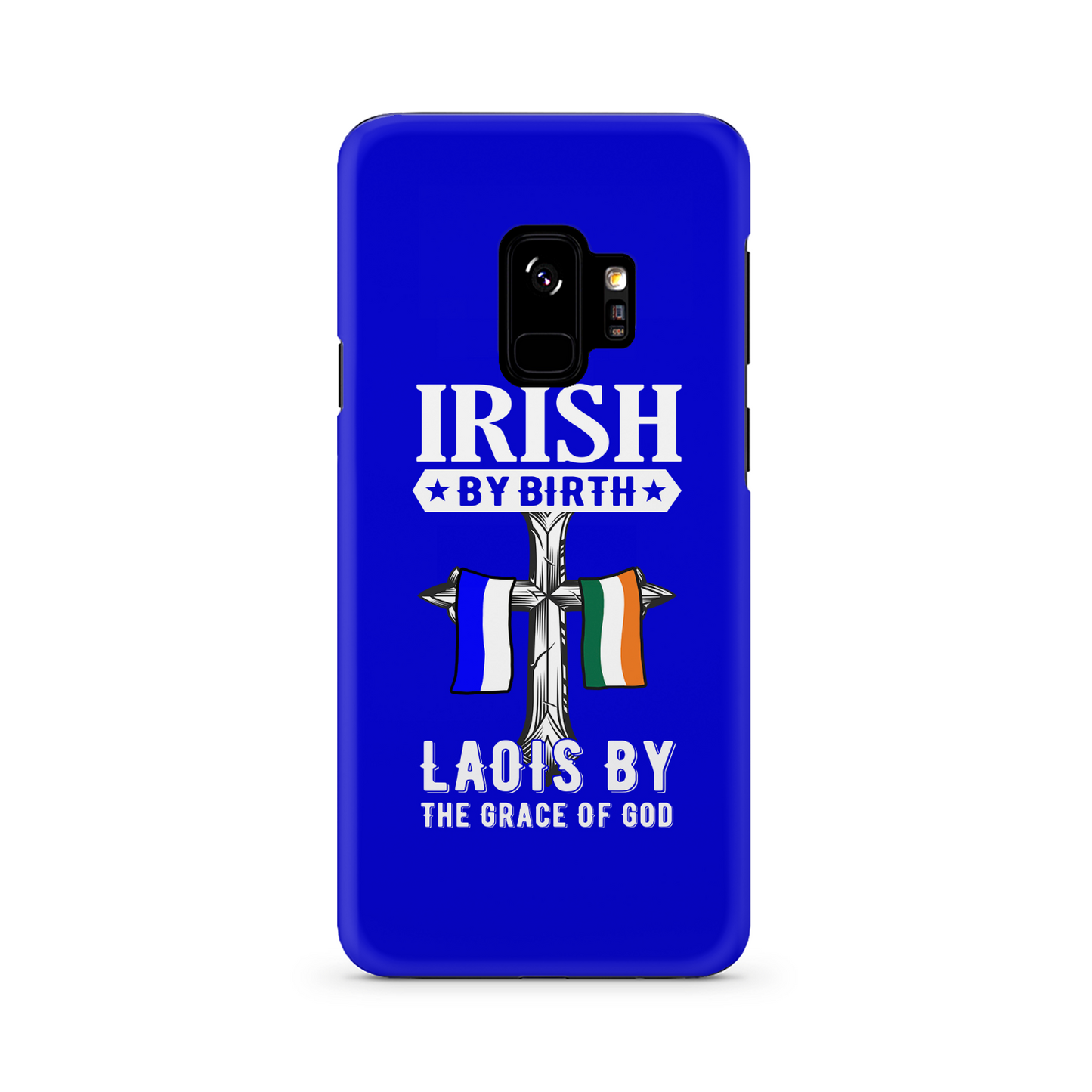 Irish By Birth Laois By The Grace Of God Phone Case