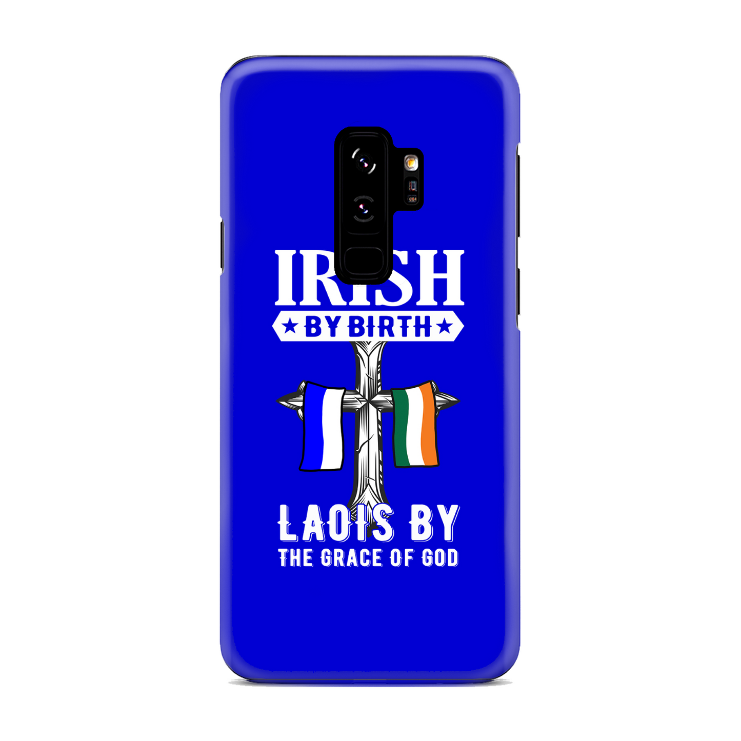 Irish By Birth Laois By The Grace Of God Phone Case