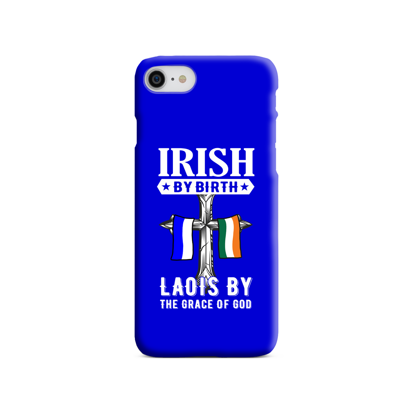 Irish By Birth Laois By The Grace Of God Phone Case