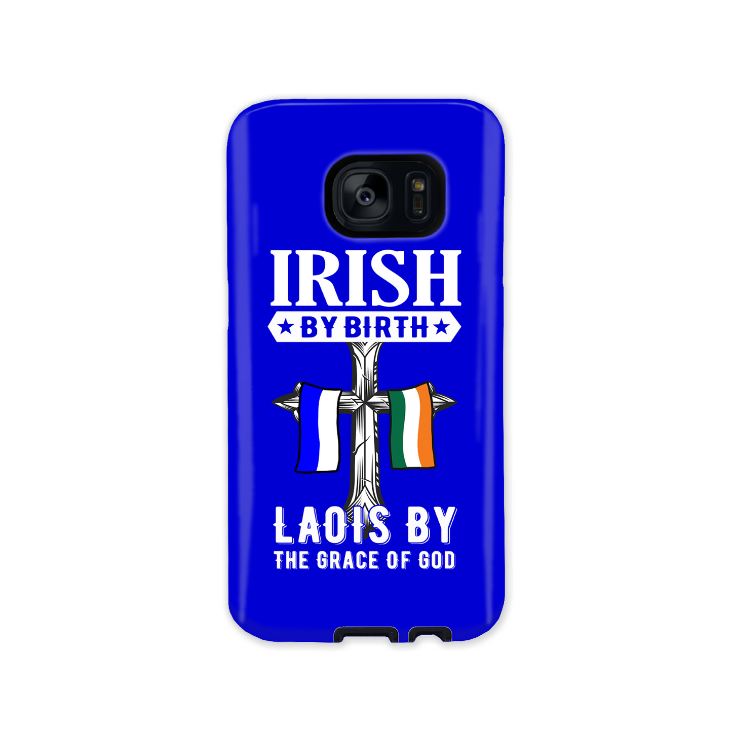 Irish By Birth Laois By The Grace Of God Phone Case