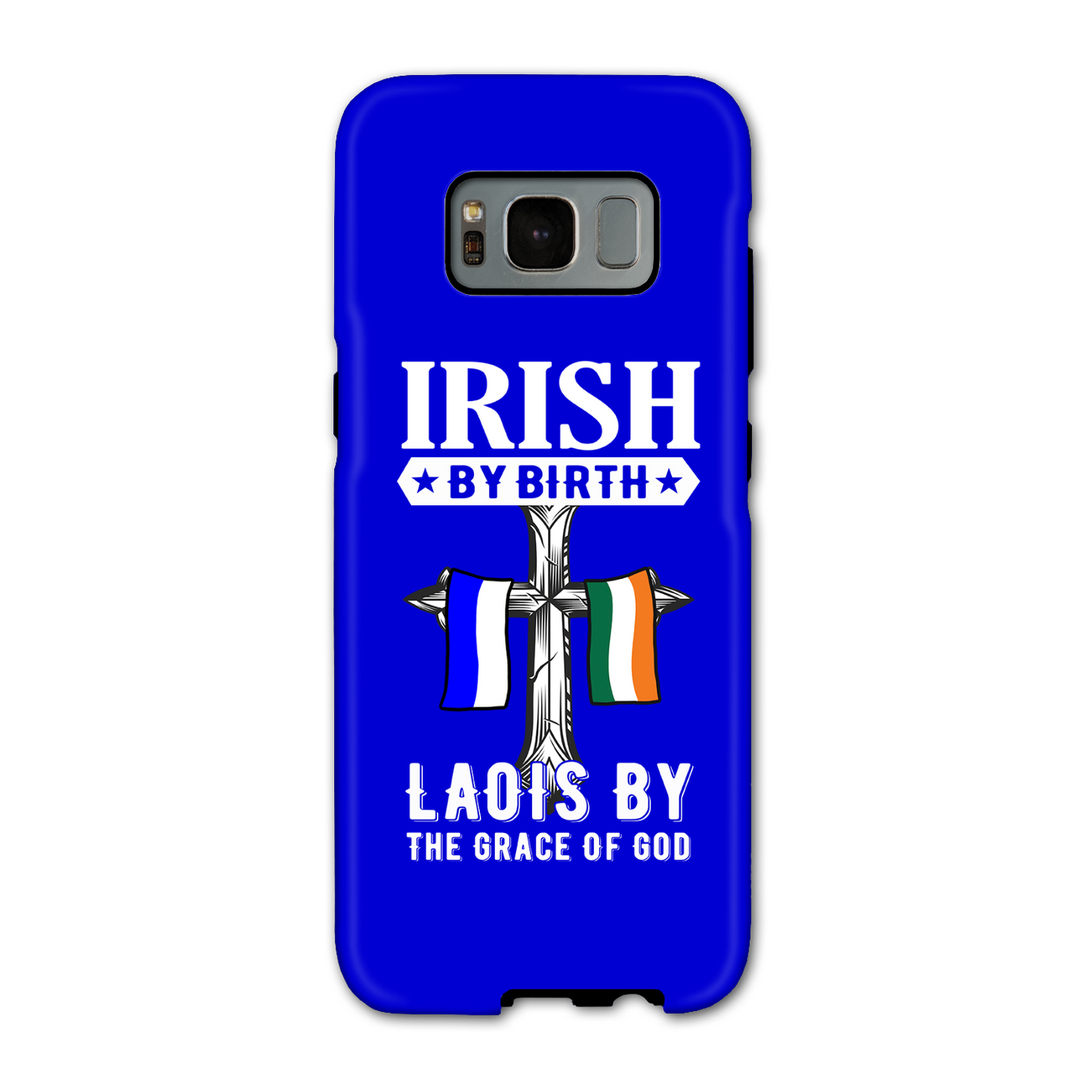 Irish By Birth Laois By The Grace Of God Phone Case