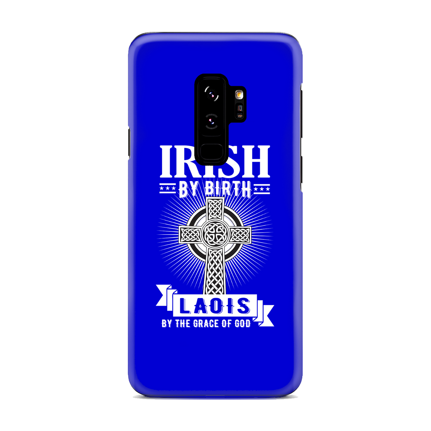 Irish By Birth Laois By The Grace Of God Phone Case Celtic Cross
