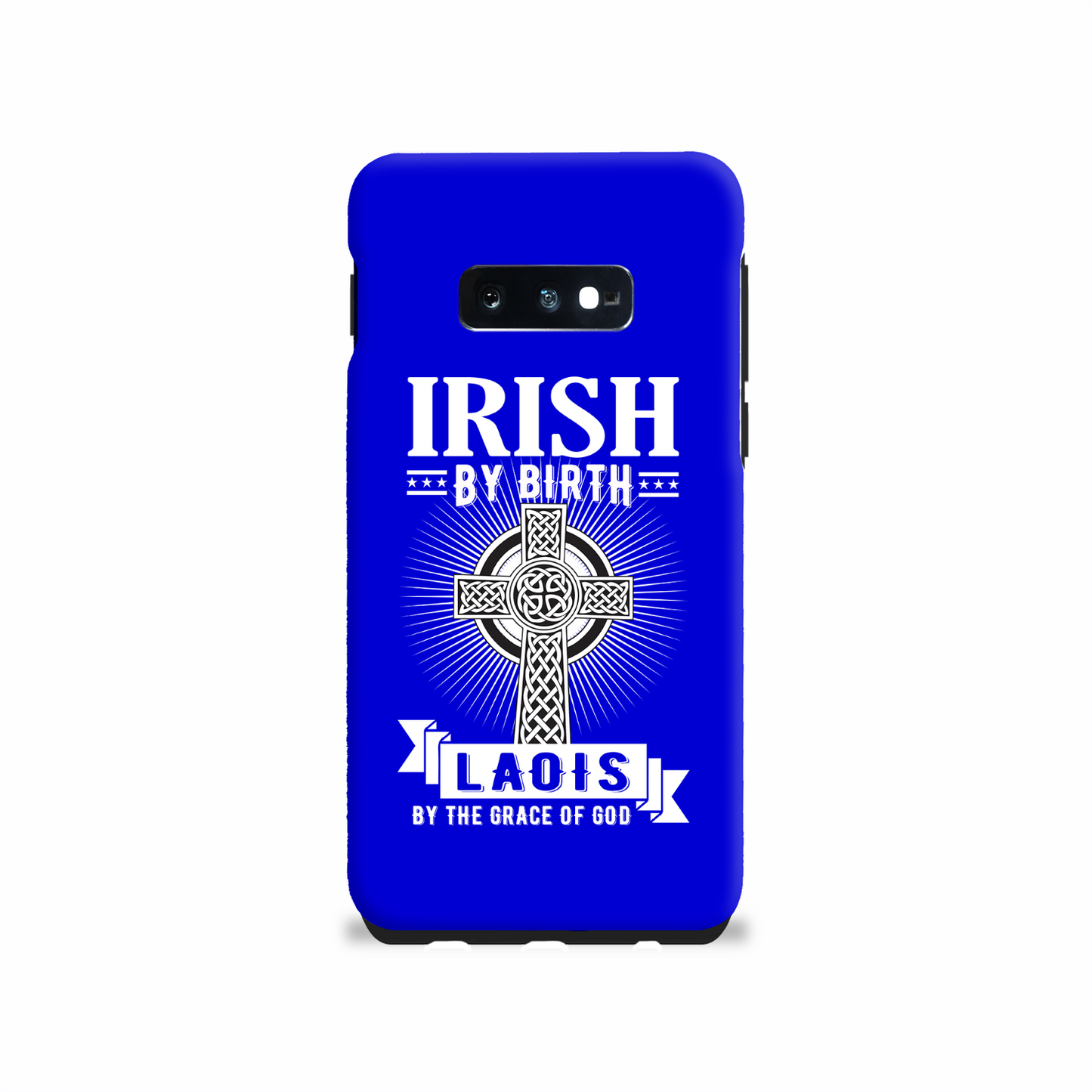 Irish By Birth Laois By The Grace Of God Phone Case Celtic Cross