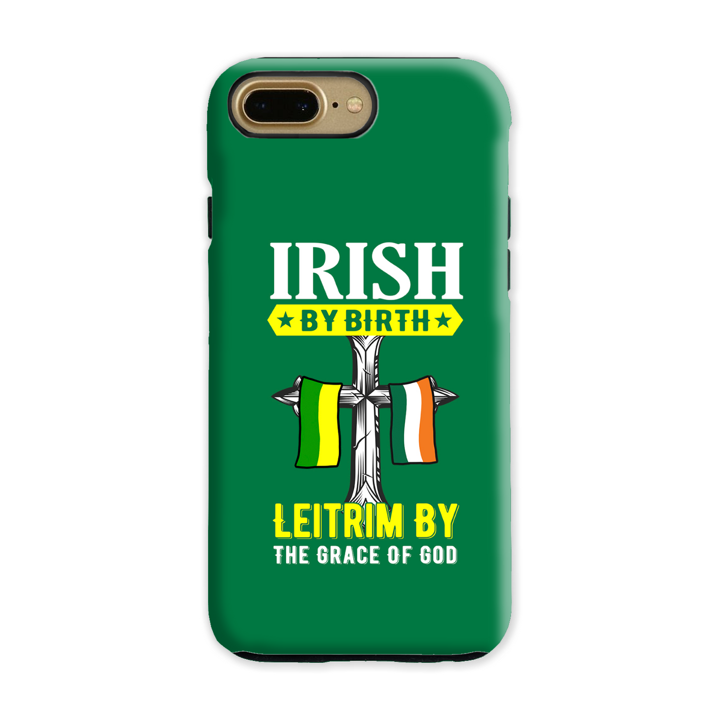 Irish By Birth Leitrim By The Grace Of God Phone Case