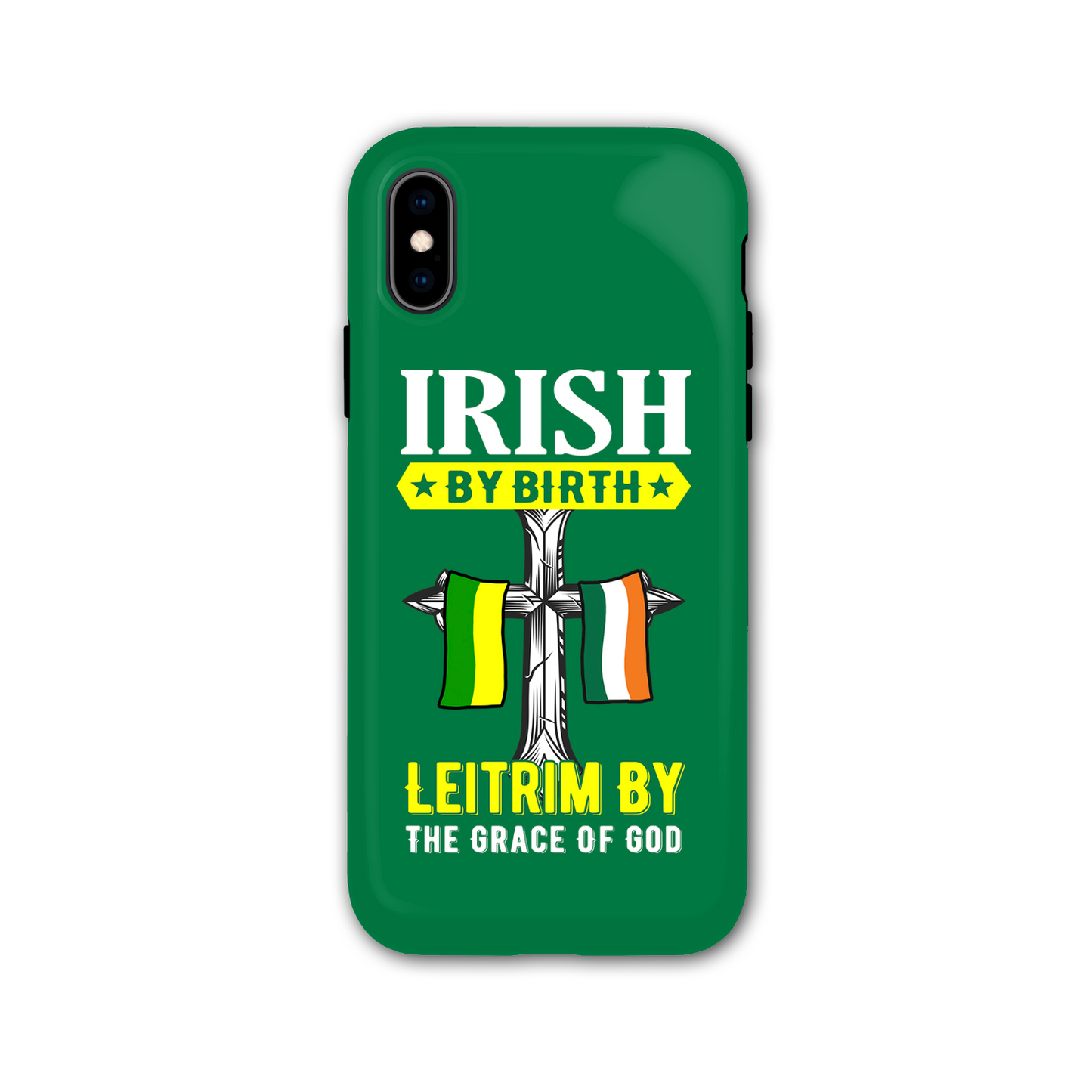 Irish By Birth Leitrim By The Grace Of God Phone Case