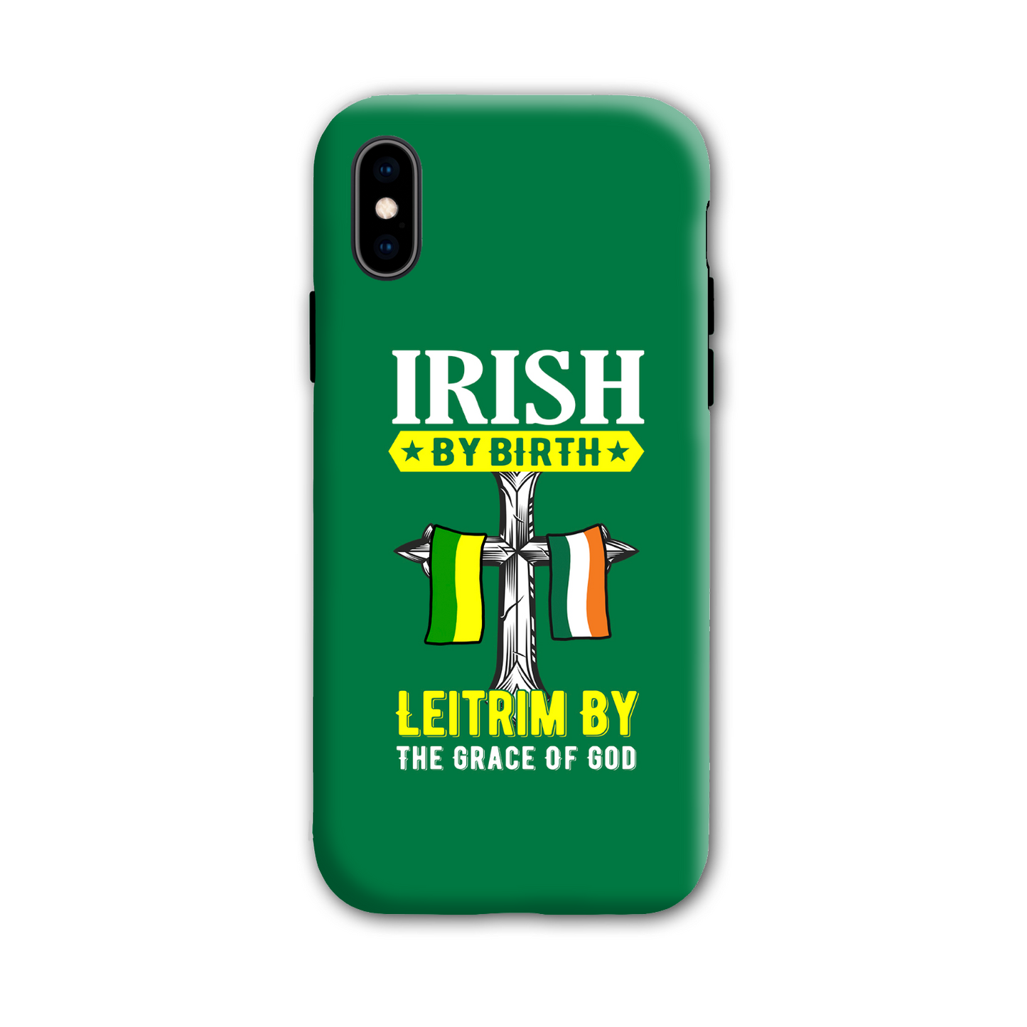 Irish By Birth Leitrim By The Grace Of God Phone Case
