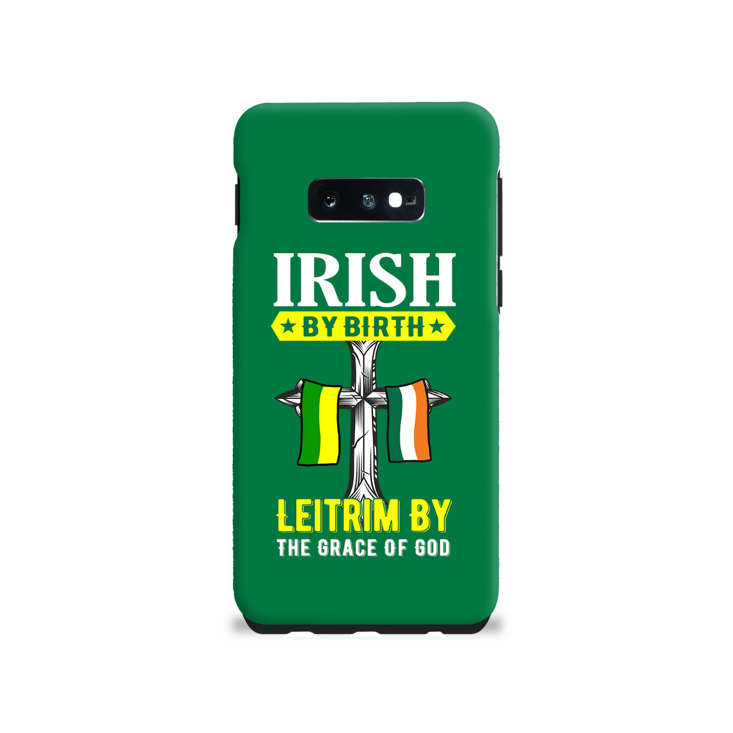 Irish By Birth Leitrim By The Grace Of God Phone Case