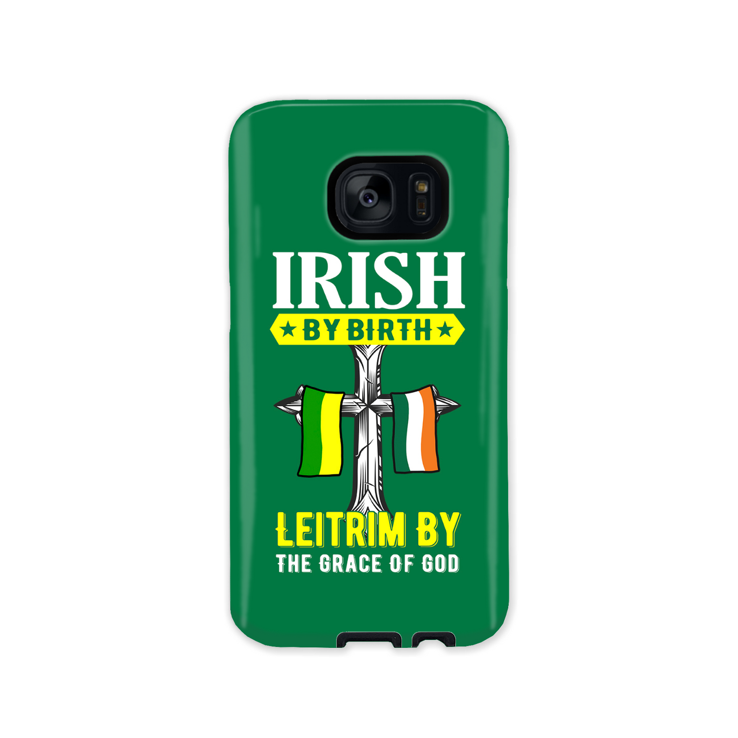 Irish By Birth Leitrim By The Grace Of God Phone Case