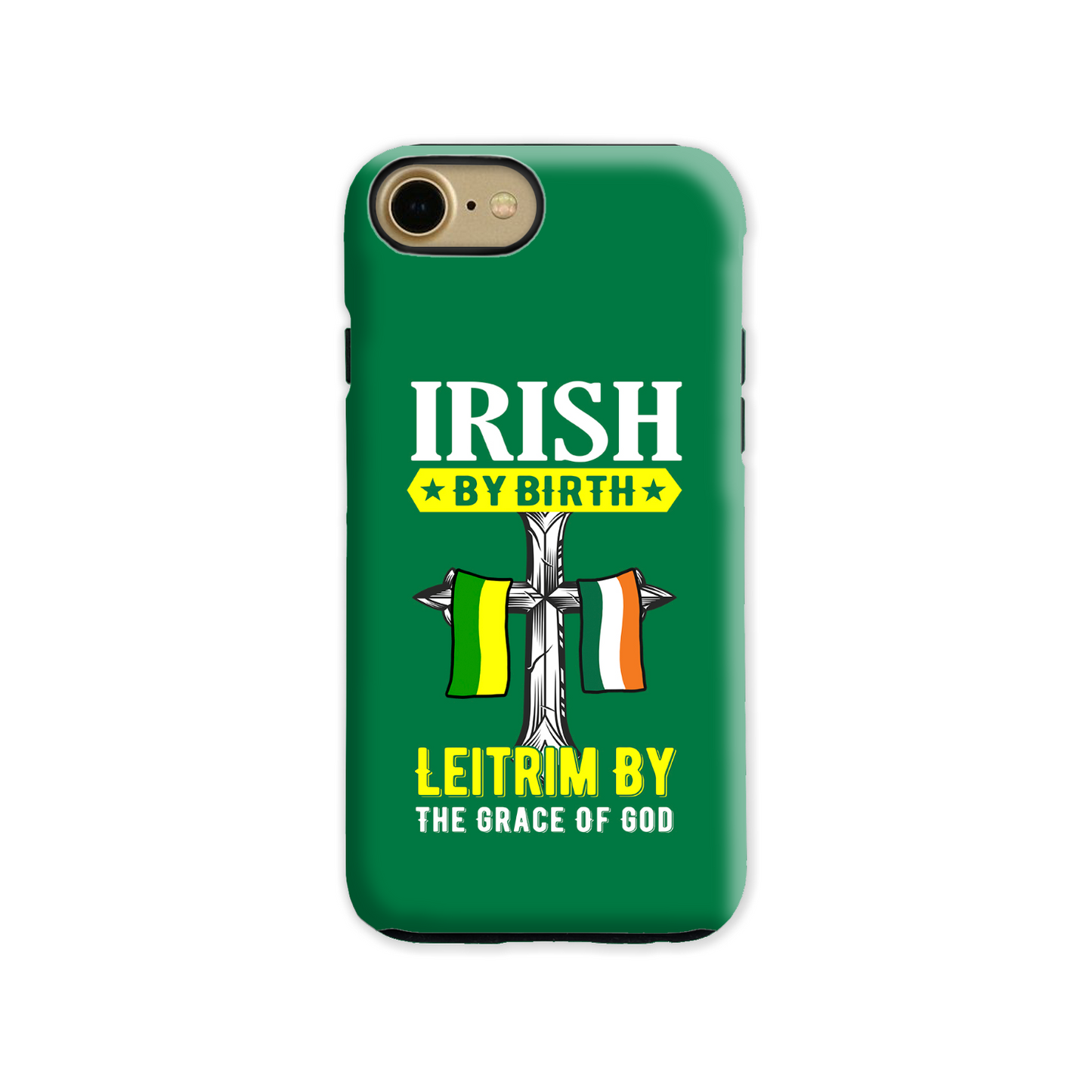 Irish By Birth Leitrim By The Grace Of God Phone Case