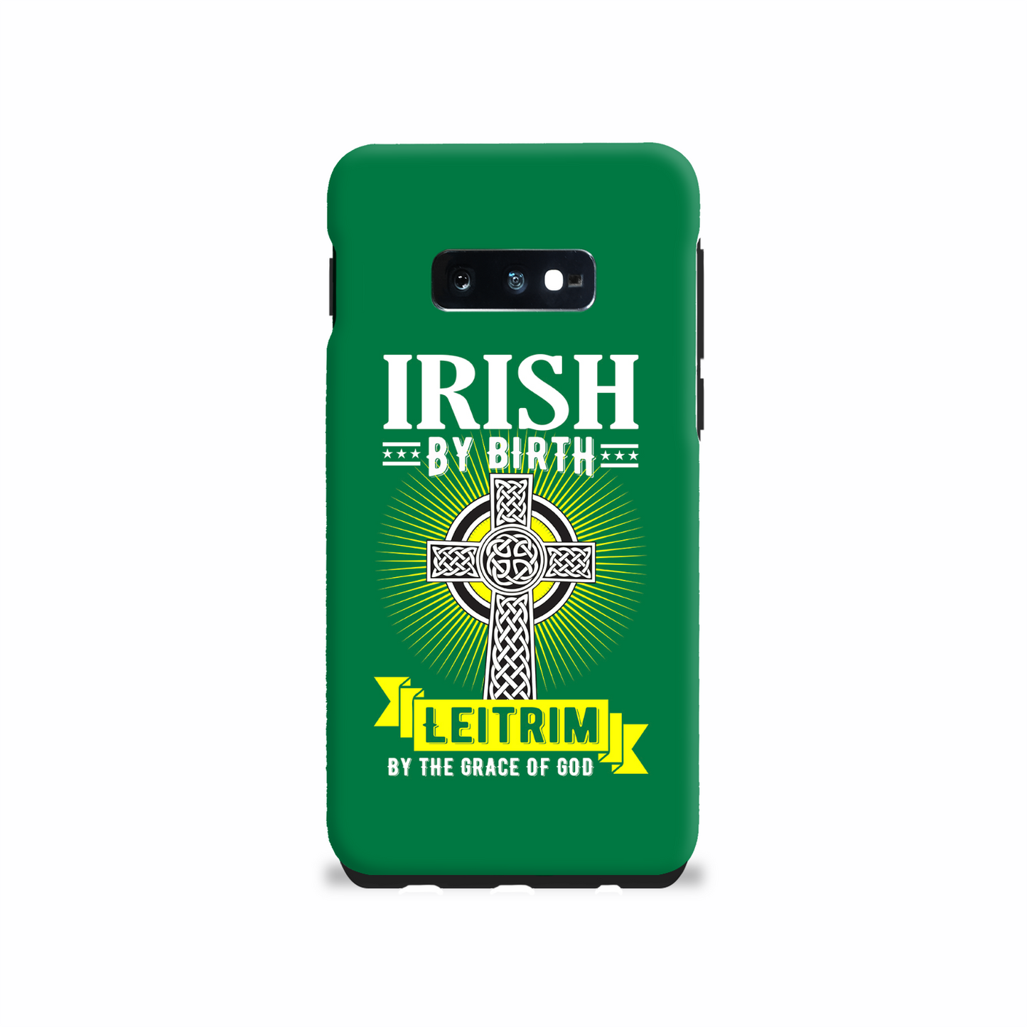 Irish By Birth Leitrim By The Grace Of God Phone Case Celtic Cross