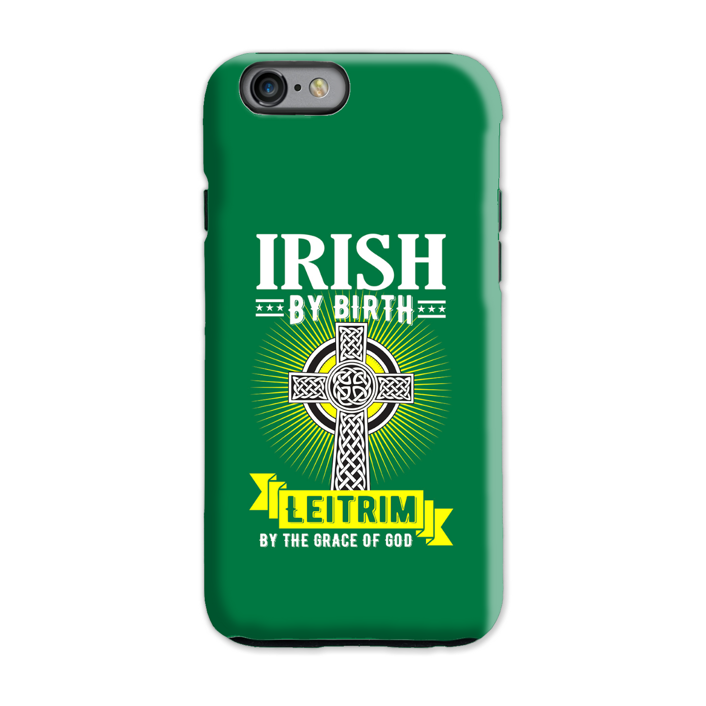Irish By Birth Leitrim By The Grace Of God Phone Case Celtic Cross