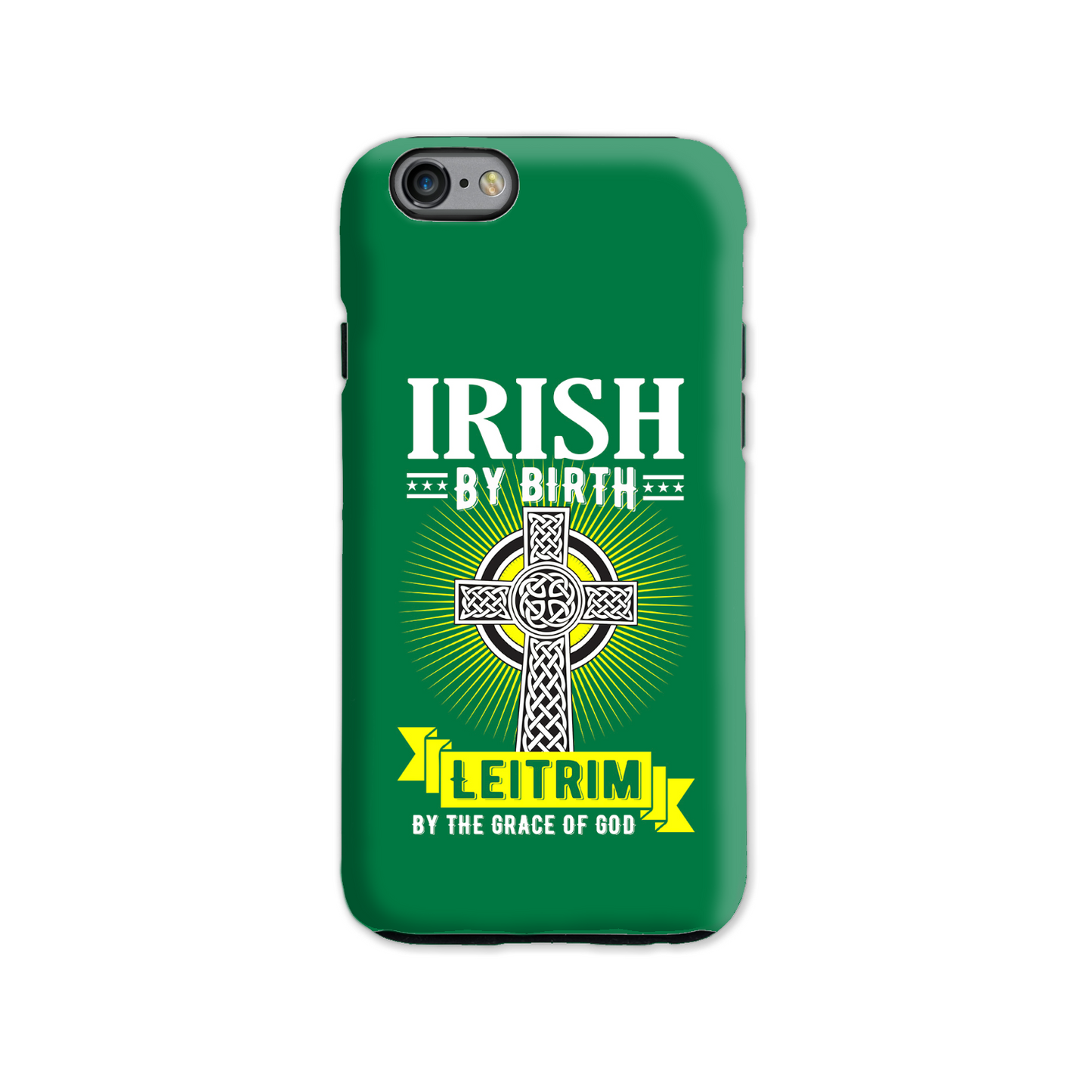 Irish By Birth Leitrim By The Grace Of God Phone Case Celtic Cross