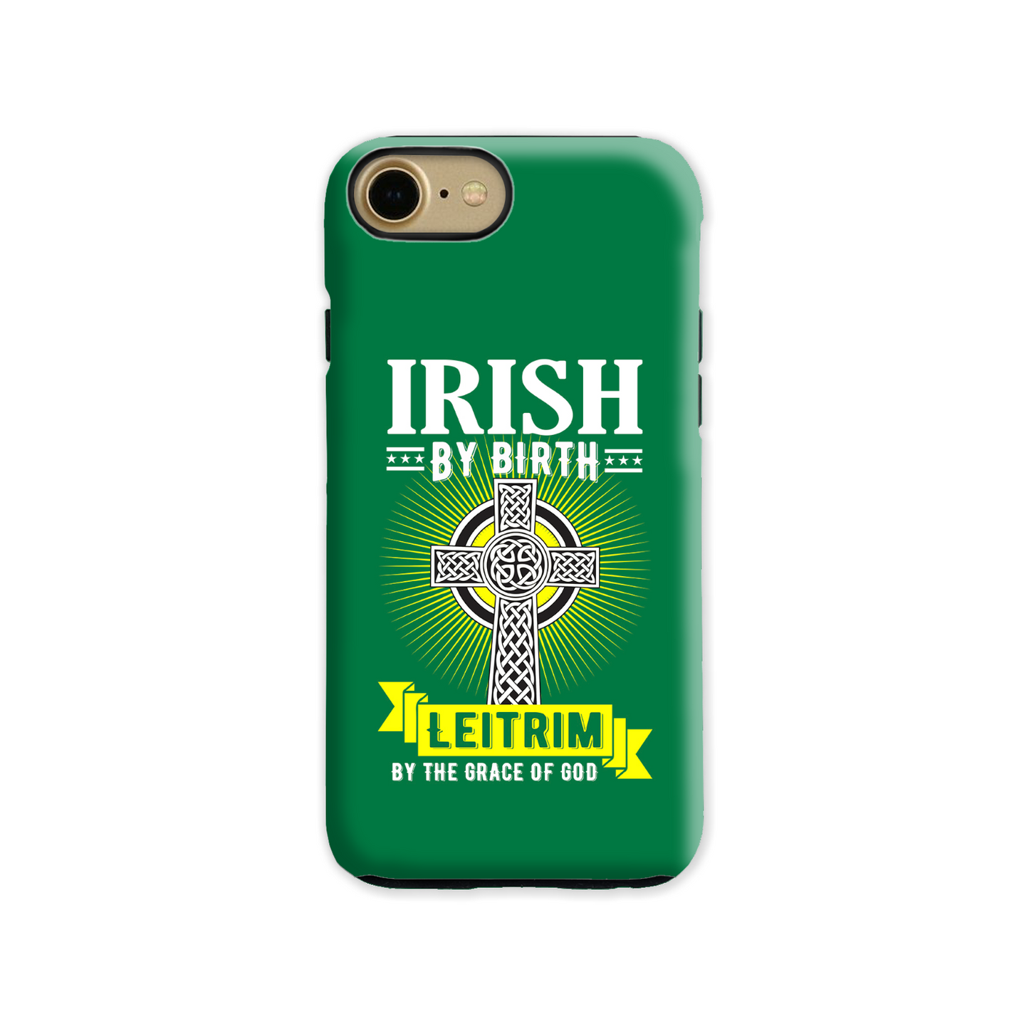 Irish By Birth Leitrim By The Grace Of God Phone Case Celtic Cross