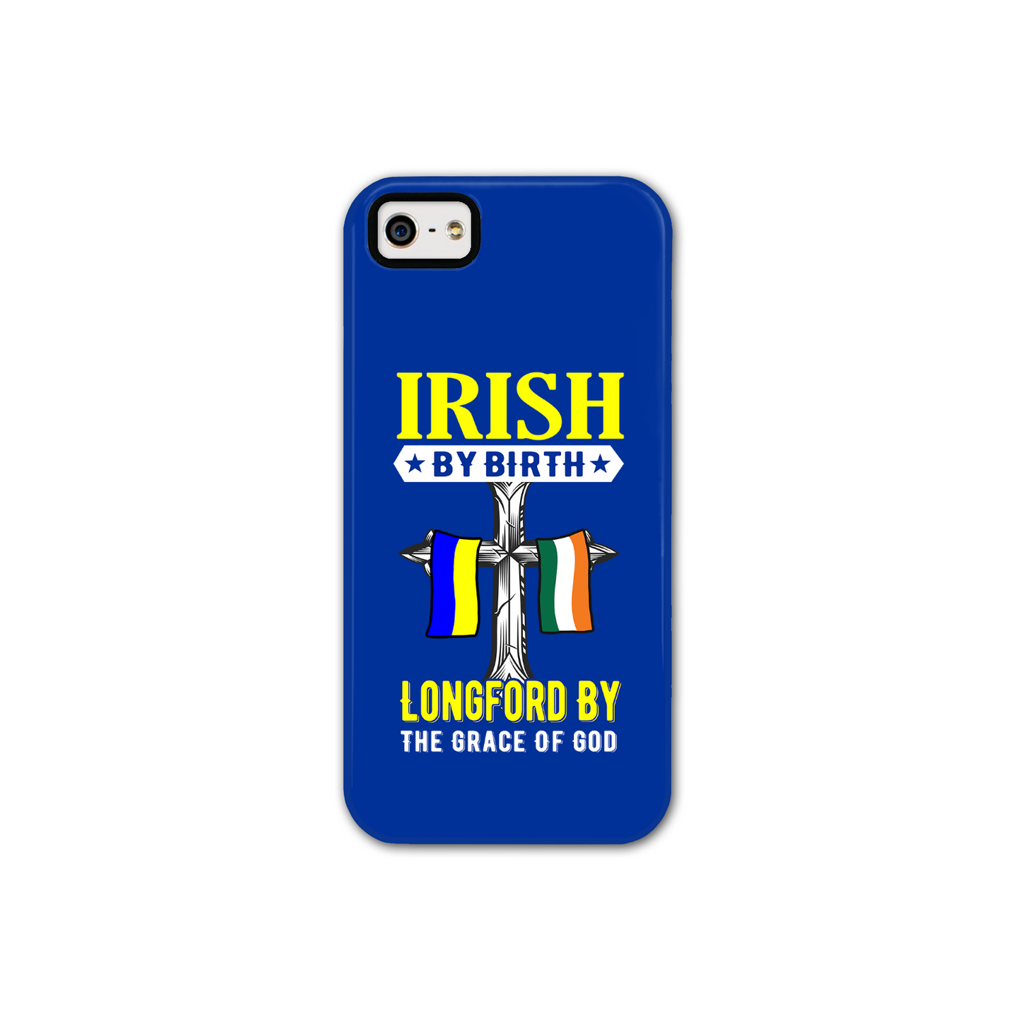Irish By Birth Longford By The Grace Of God Phone Case