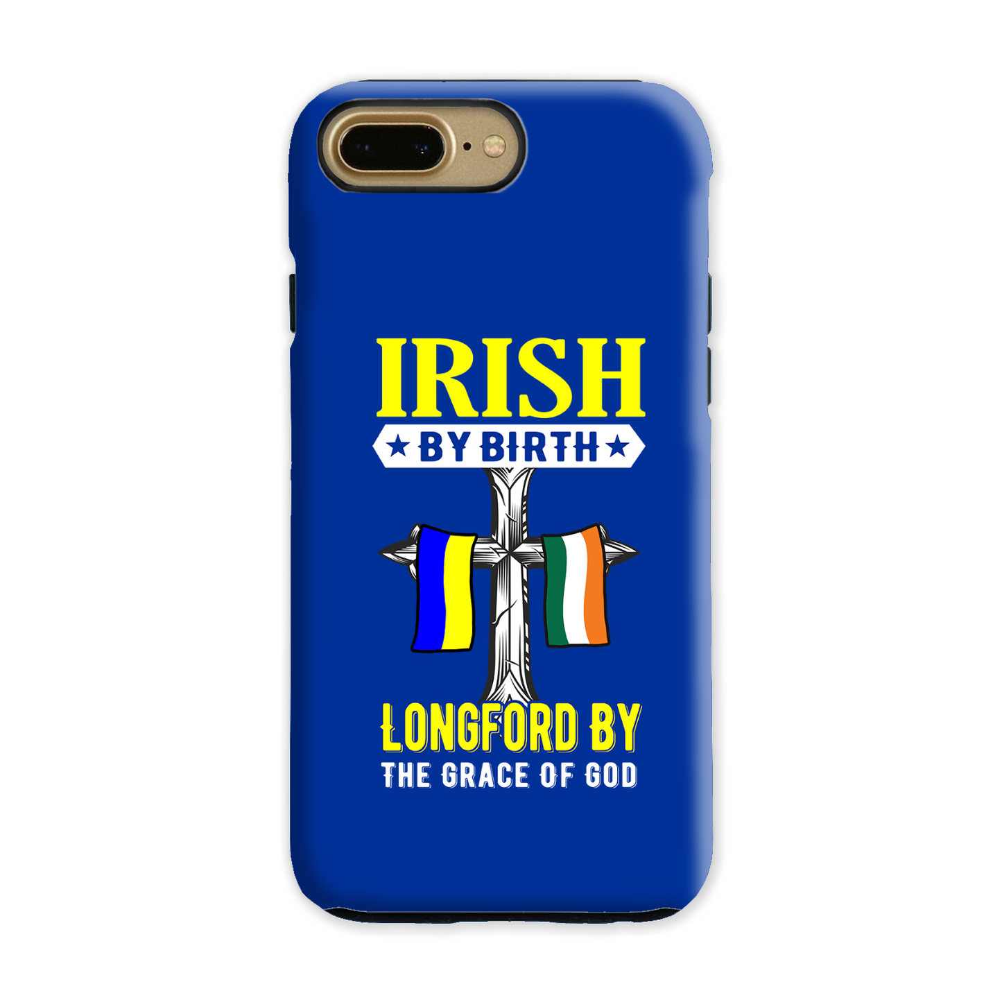 Irish By Birth Longford By The Grace Of God Phone Case