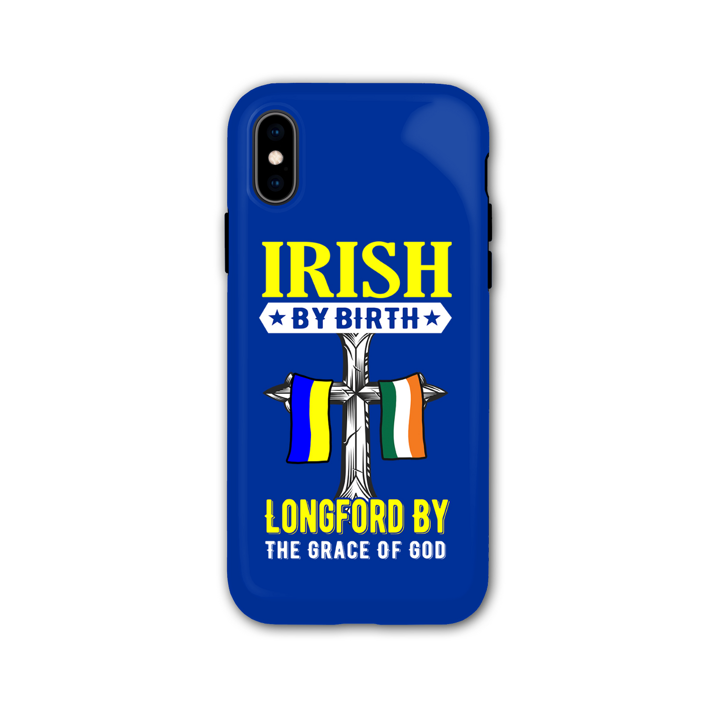 Irish By Birth Longford By The Grace Of God Phone Case
