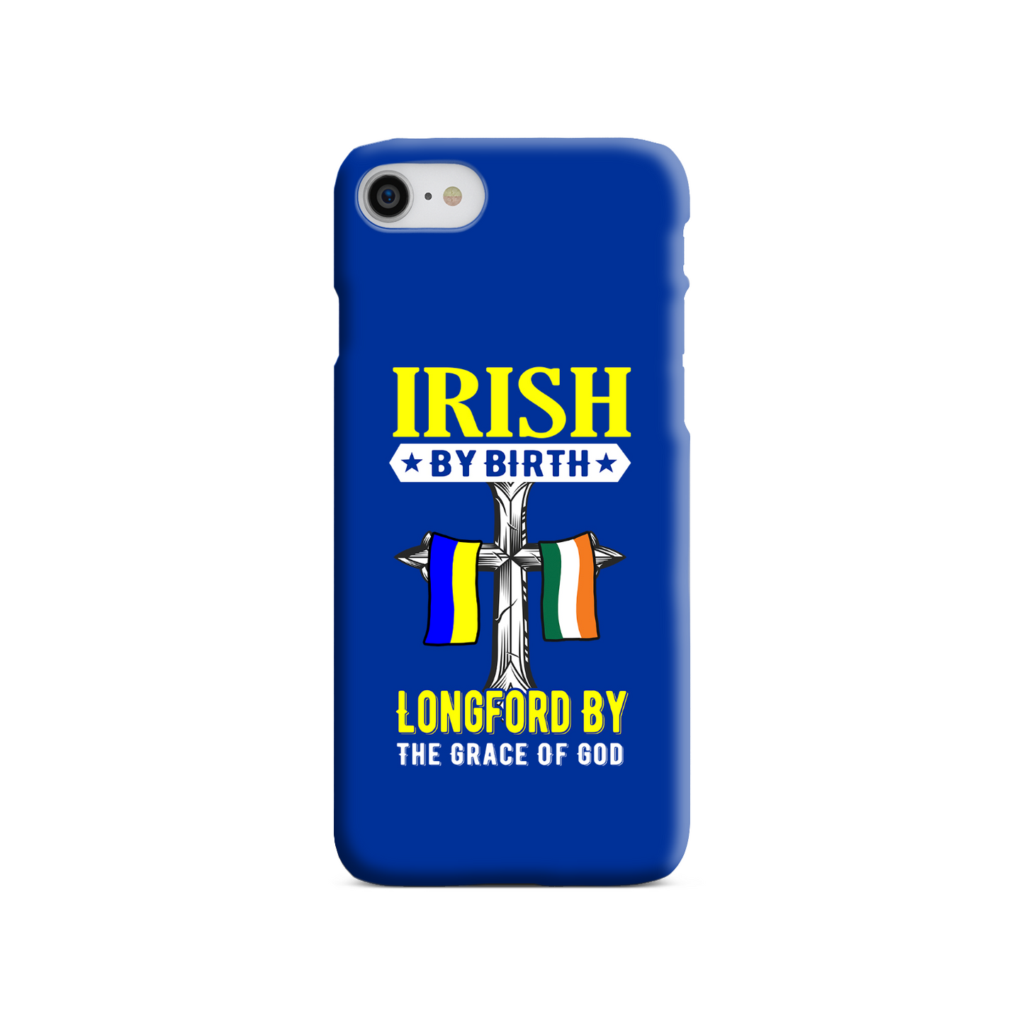 Irish By Birth Longford By The Grace Of God Phone Case