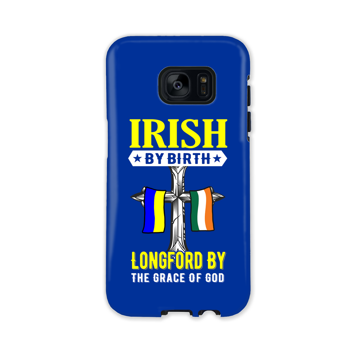 Irish By Birth Longford By The Grace Of God Phone Case