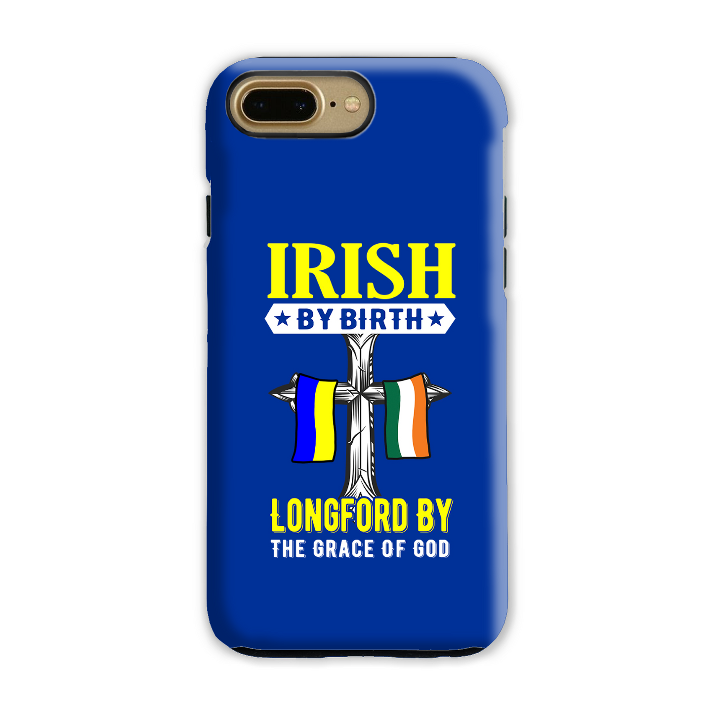 Irish By Birth Longford By The Grace Of God Phone Case