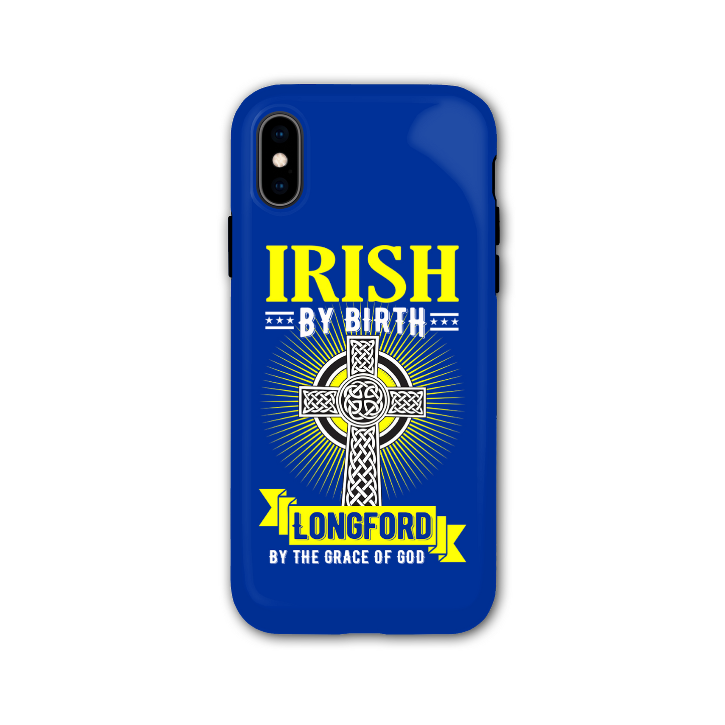 Irish By Birth Longford By The Grace Of God Phone Case Celtic Cross