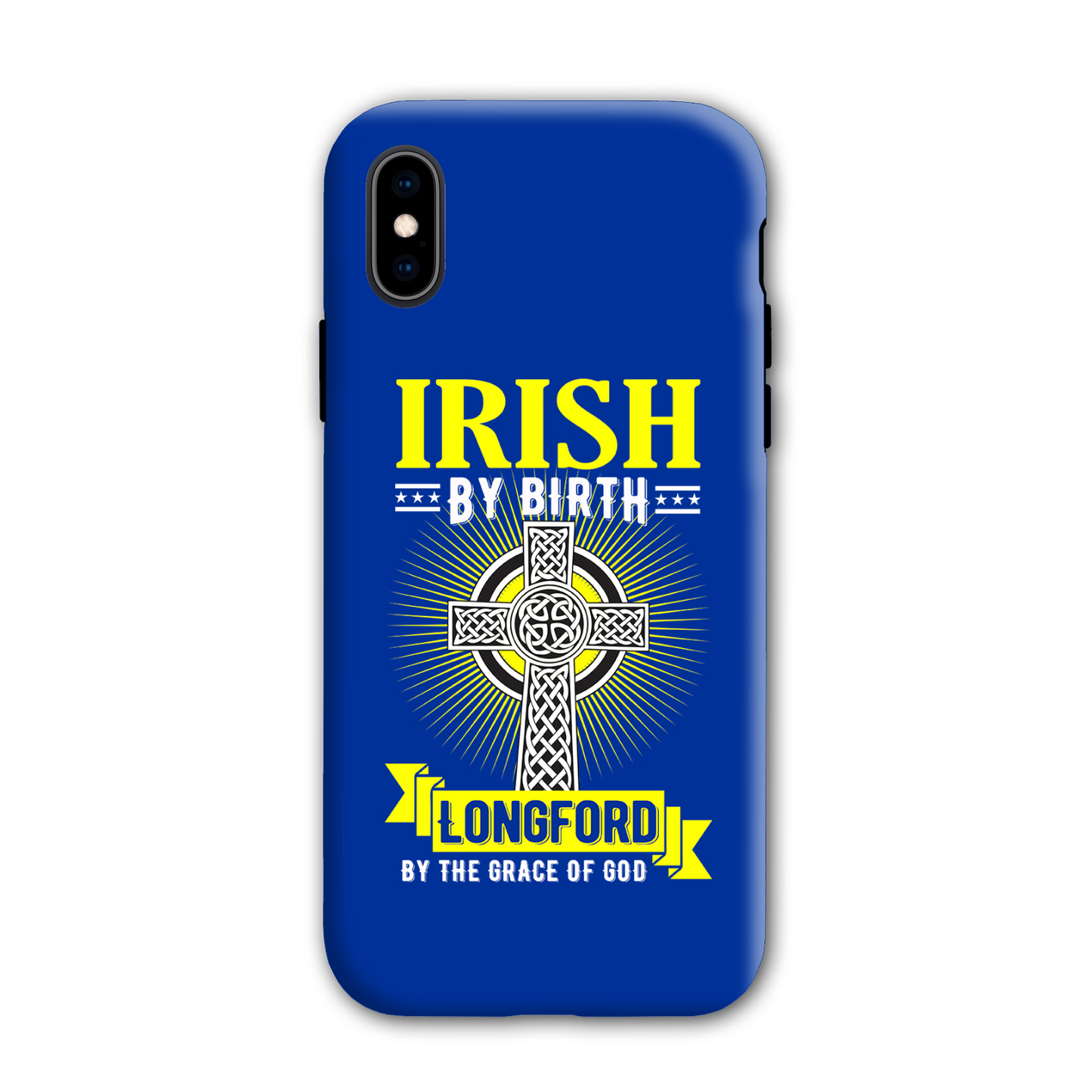 Irish By Birth Longford By The Grace Of God Phone Case Celtic Cross