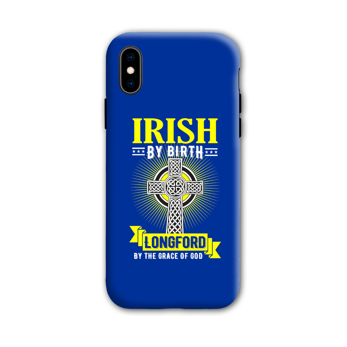 Irish By Birth Longford By The Grace Of God Phone Case Celtic Cross
