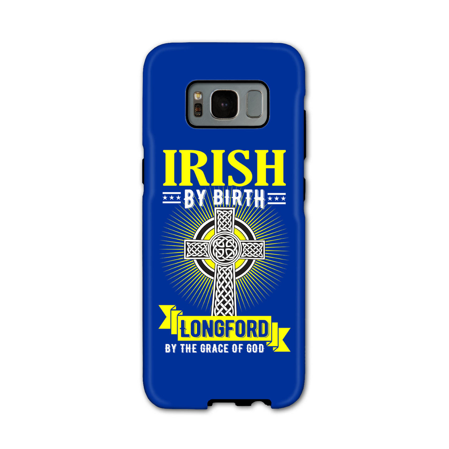 Irish By Birth Longford By The Grace Of God Phone Case Celtic Cross