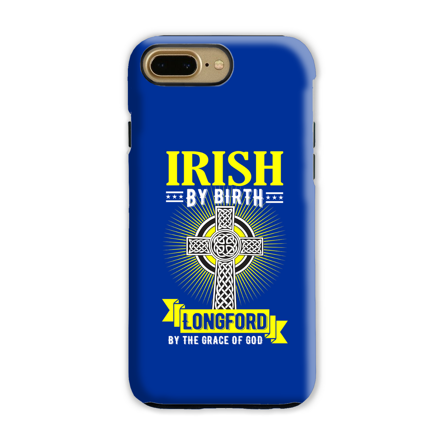 Irish By Birth Longford By The Grace Of God Phone Case Celtic Cross