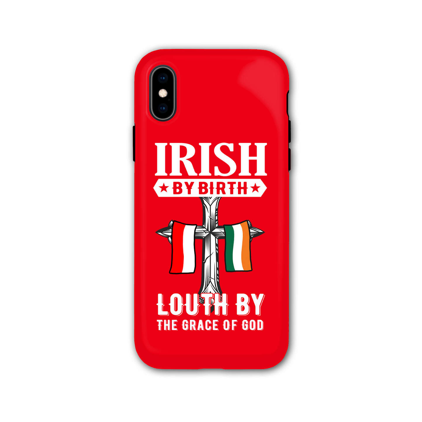 Irish By Birth Louth By The Grace Of God Phone Case