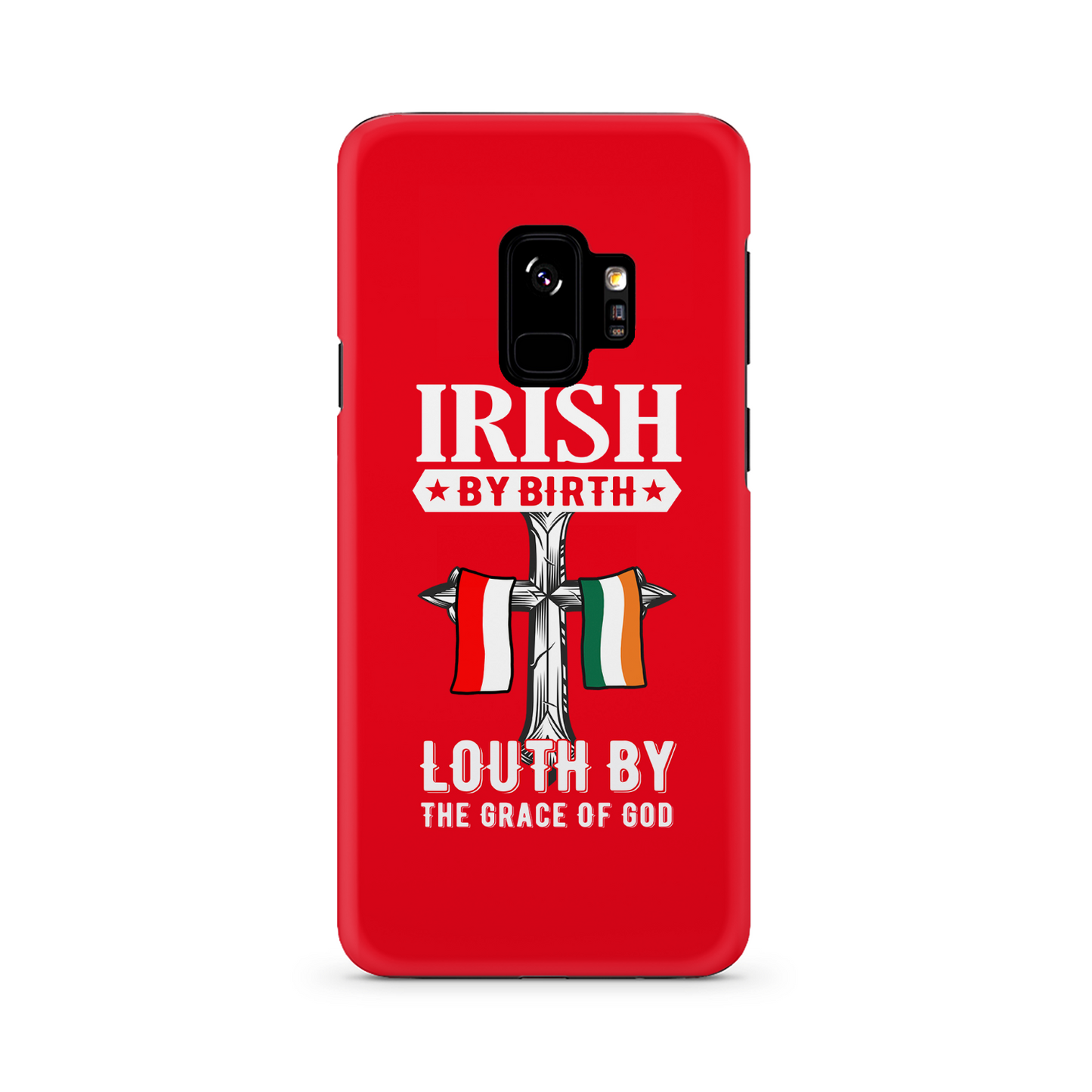 Irish By Birth Louth By The Grace Of God Phone Case