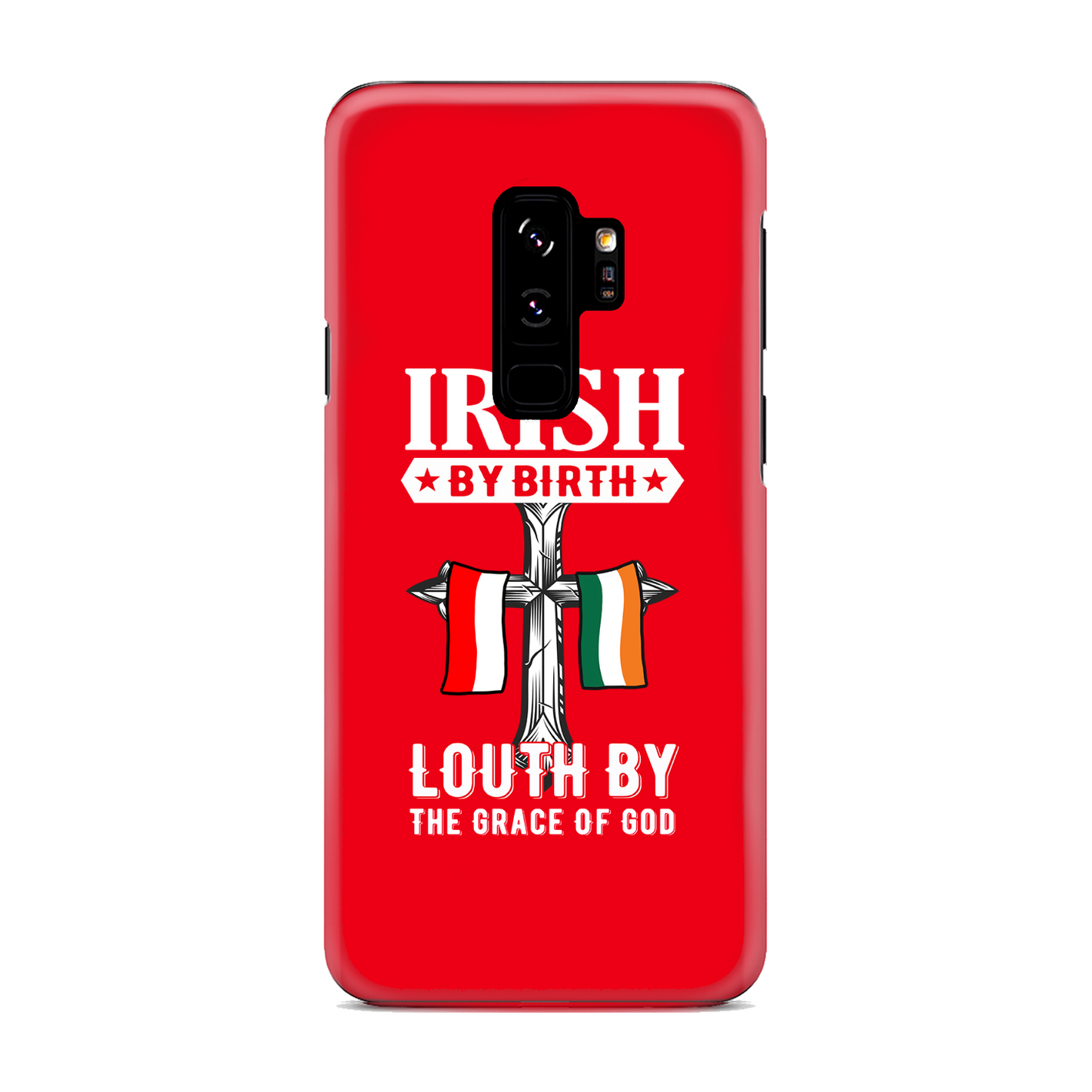 Irish By Birth Louth By The Grace Of God Phone Case