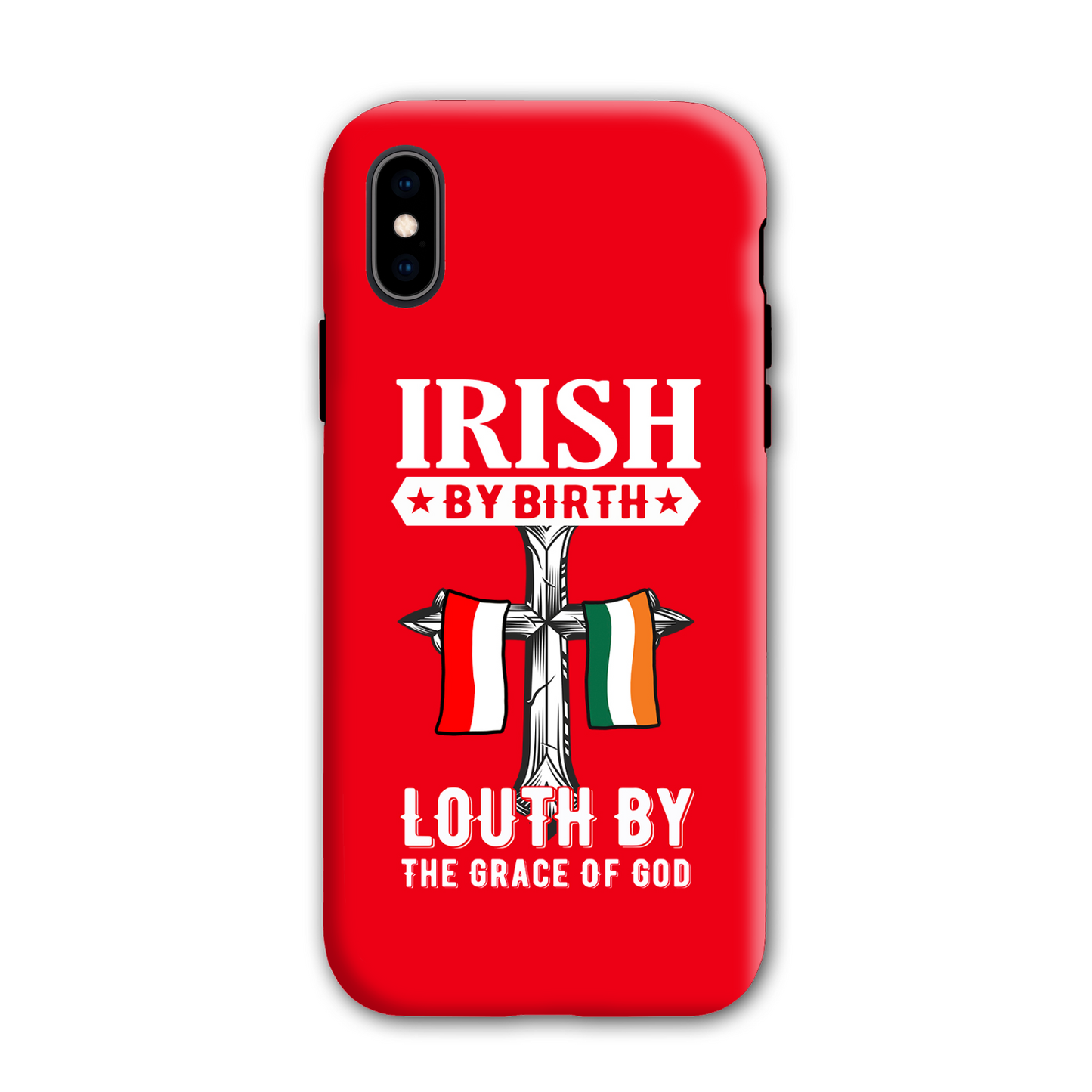 Irish By Birth Louth By The Grace Of God Phone Case