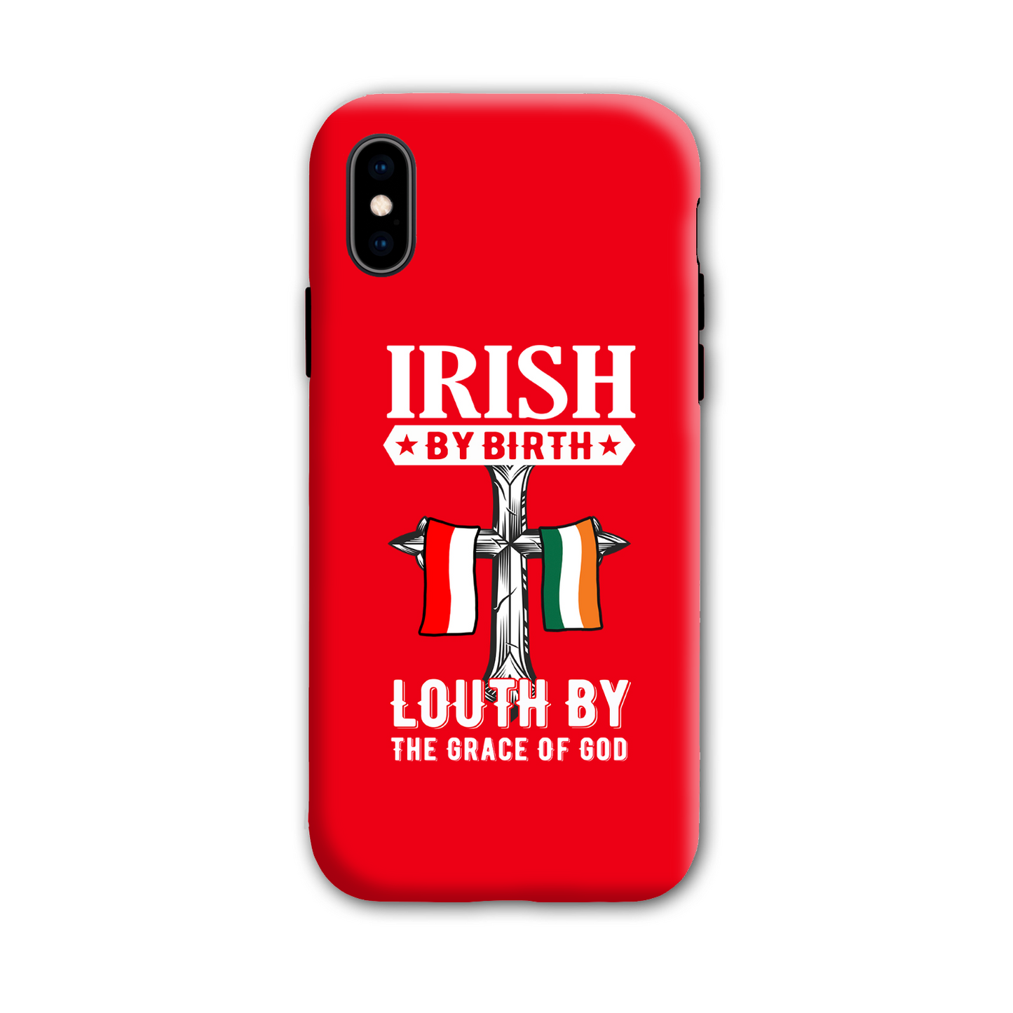 Irish By Birth Louth By The Grace Of God Phone Case