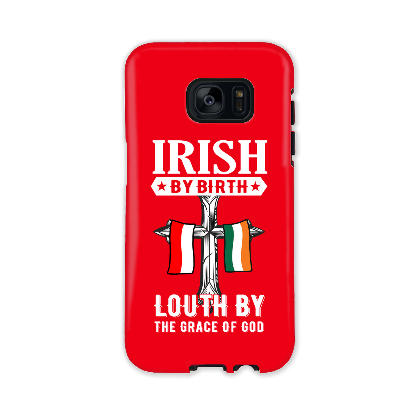Irish By Birth Louth By The Grace Of God Phone Case