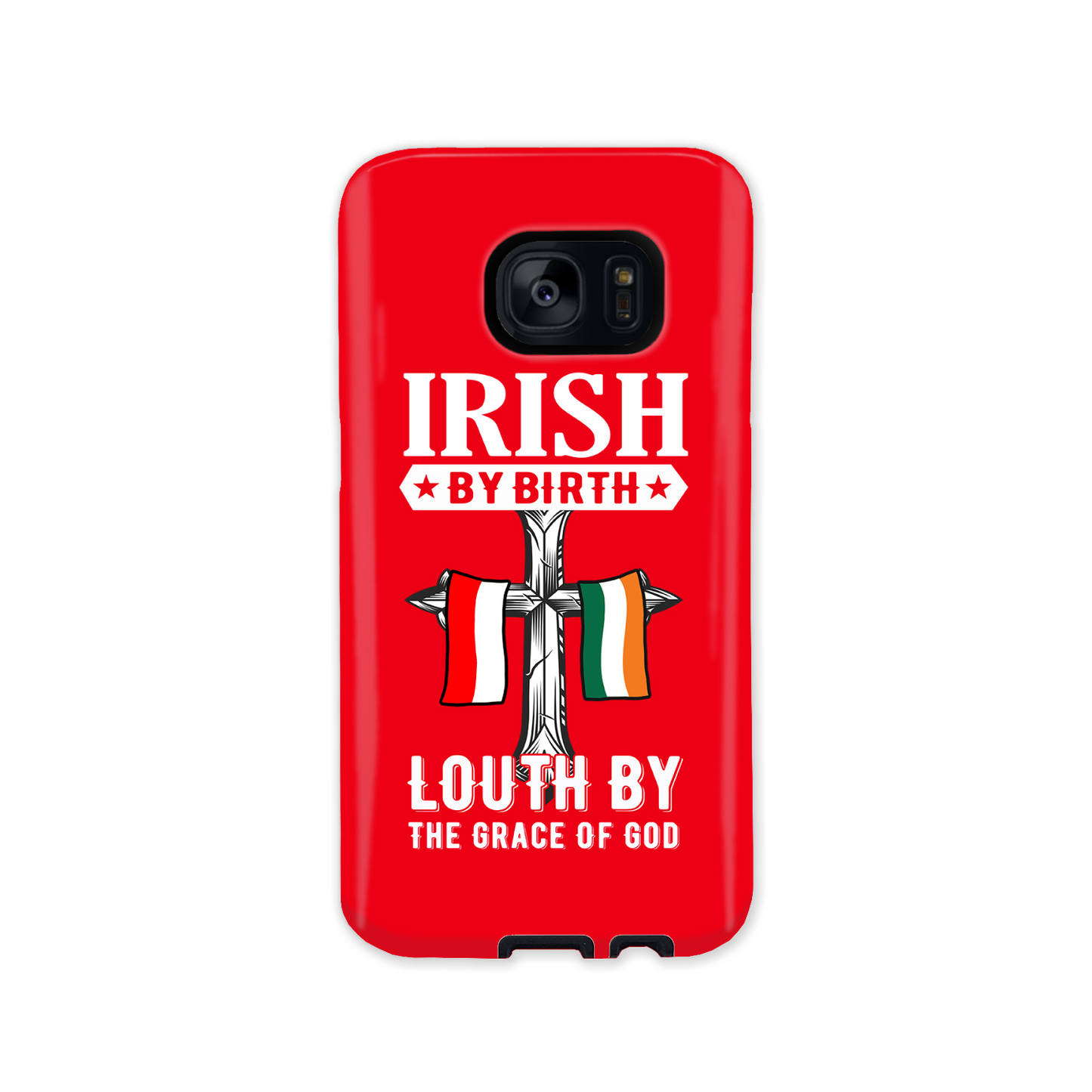 Irish By Birth Louth By The Grace Of God Phone Case