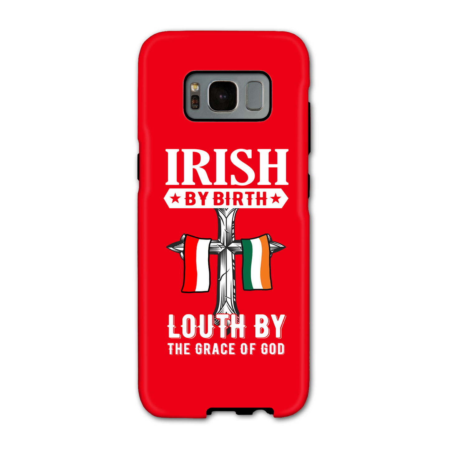 Irish By Birth Louth By The Grace Of God Phone Case