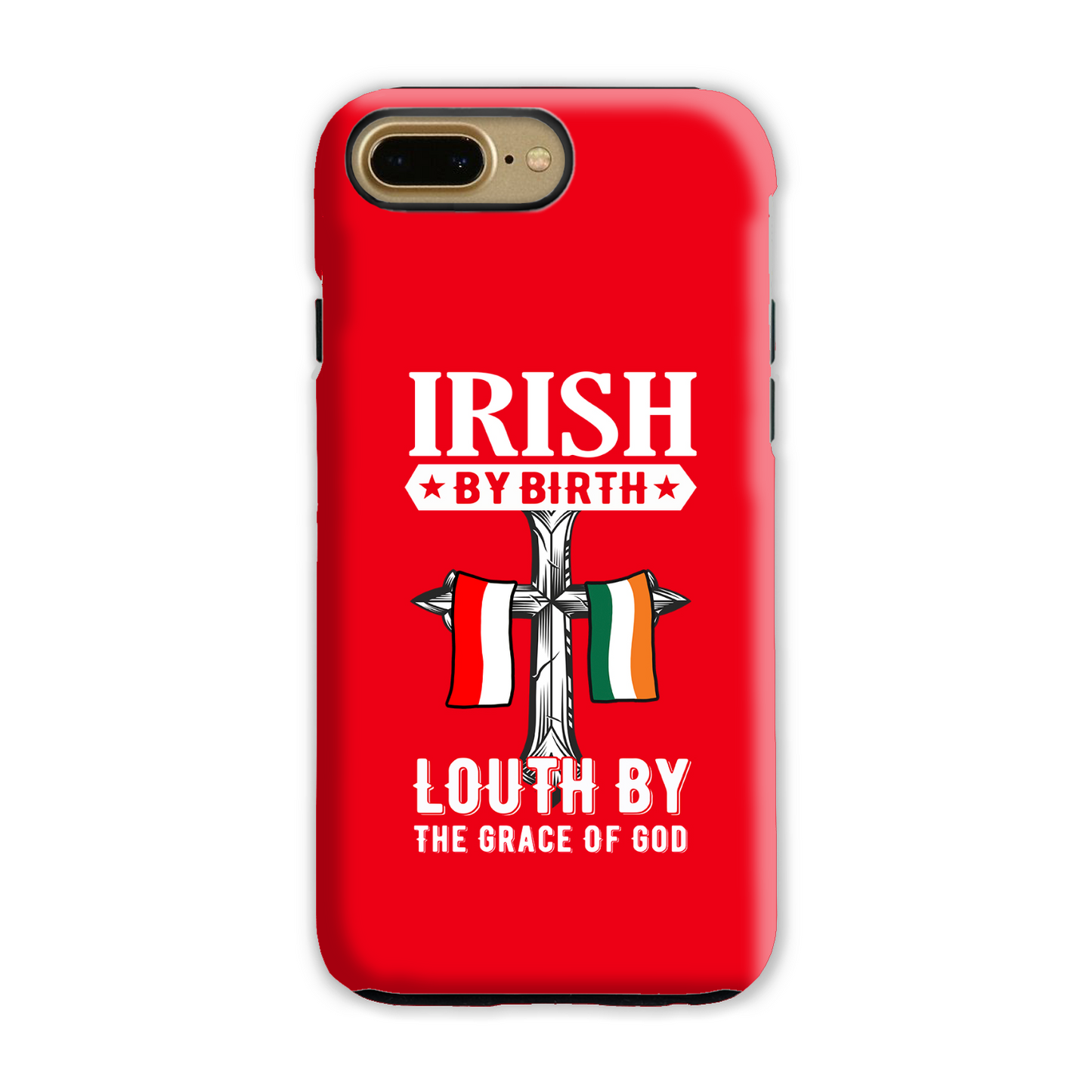 Irish By Birth Louth By The Grace Of God Phone Case