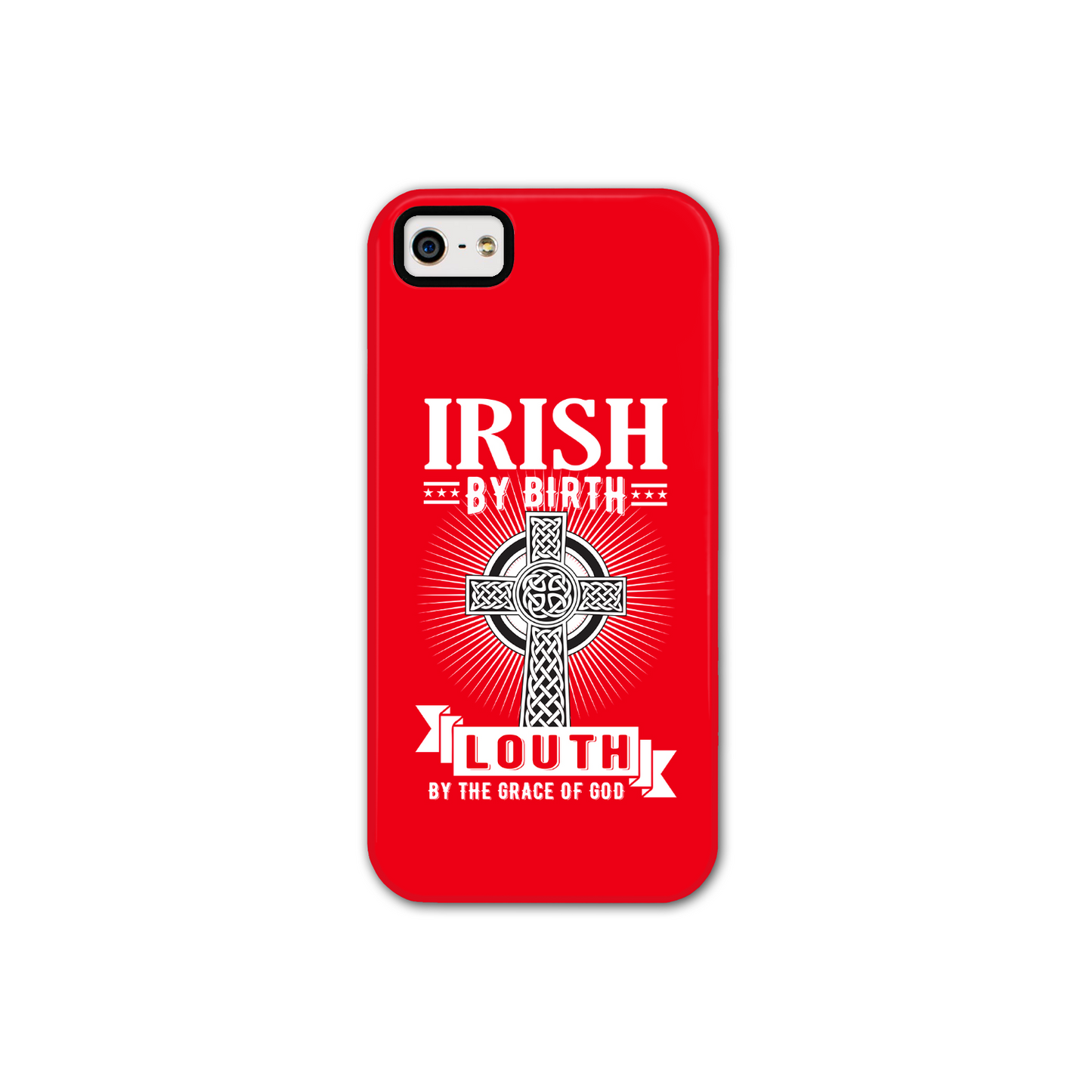 Irish By Birth Louth By The Grace Of God Phone Case Celtic Cross Phone Case