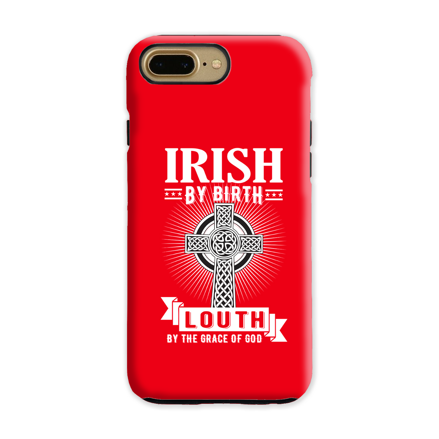 Irish By Birth Louth By The Grace Of God Phone Case Celtic Cross Phone Case