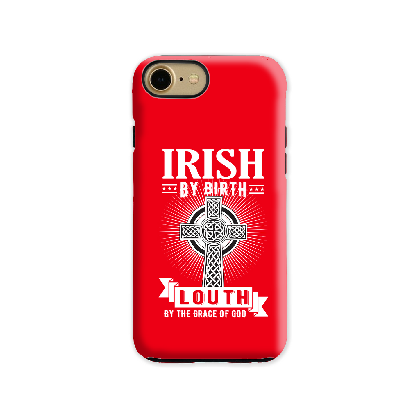 Irish By Birth Louth By The Grace Of God Phone Case Celtic Cross Phone Case