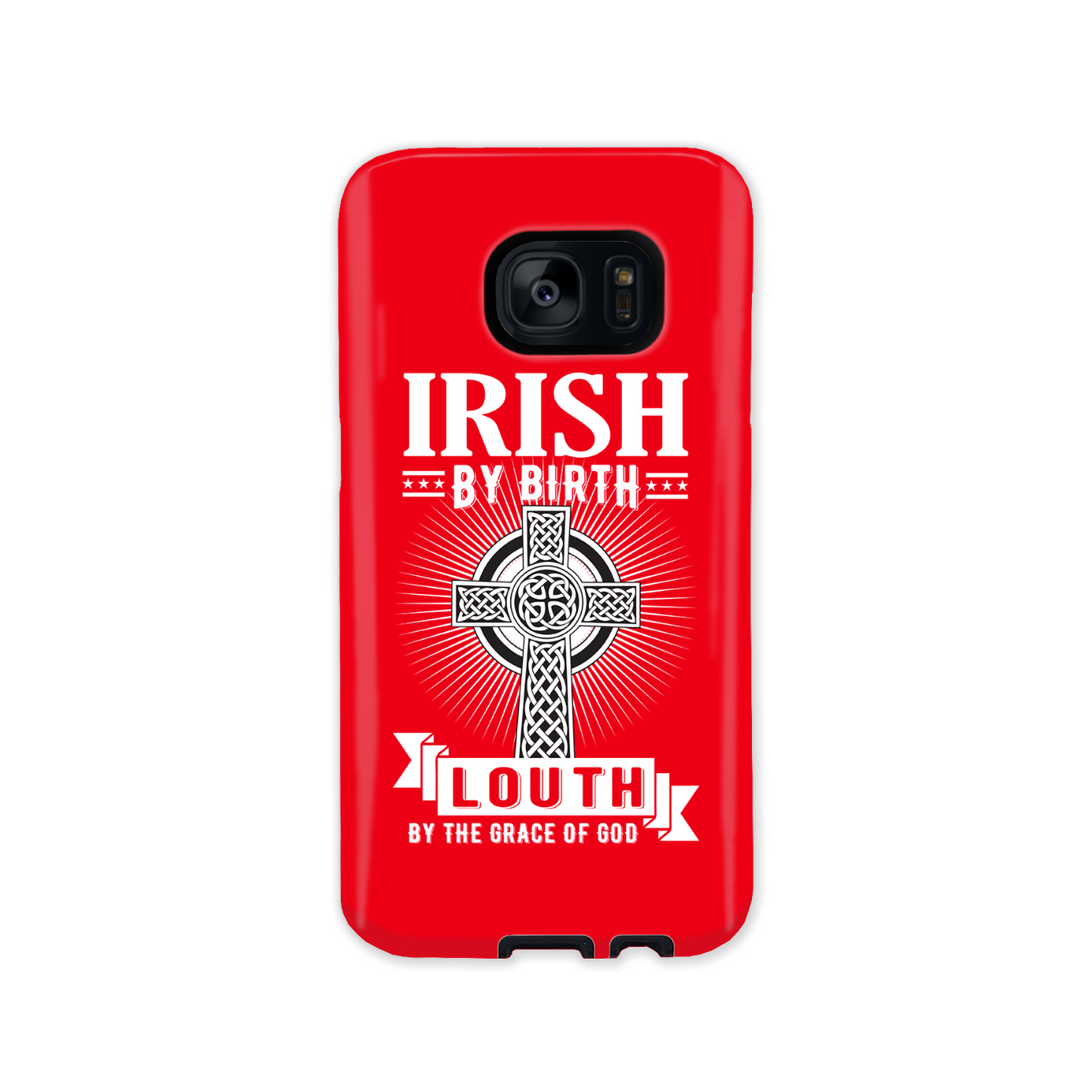 Irish By Birth Louth By The Grace Of God Phone Case Celtic Cross Phone Case