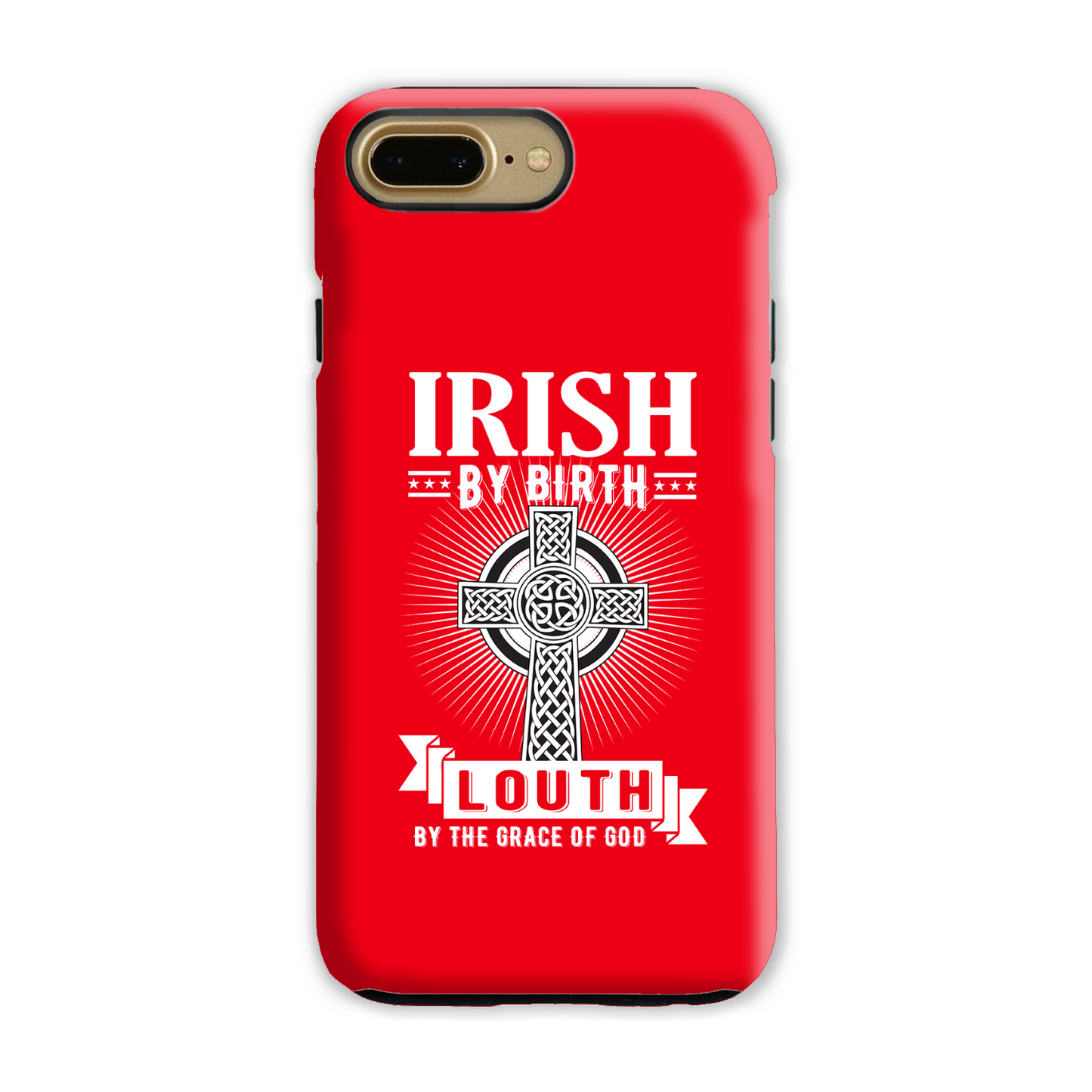 Irish By Birth Louth By The Grace Of God Phone Case Celtic Cross Phone Case