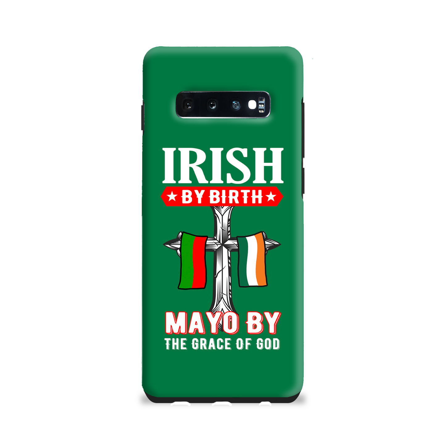 Irish By Birth Mayo By The Grace Of God Phone Case