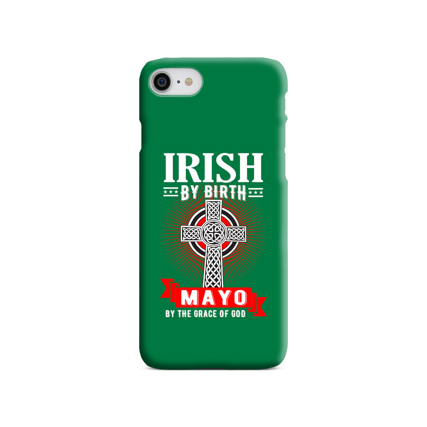 Irish By Birth Mayo By The Grace Of God Phone Case Celtic Case Phone Case